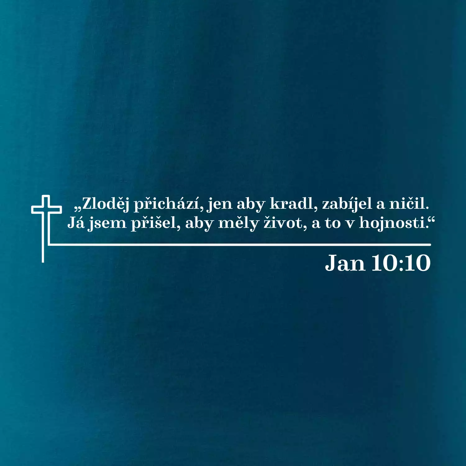 Citáty z bible - Jan 10:10