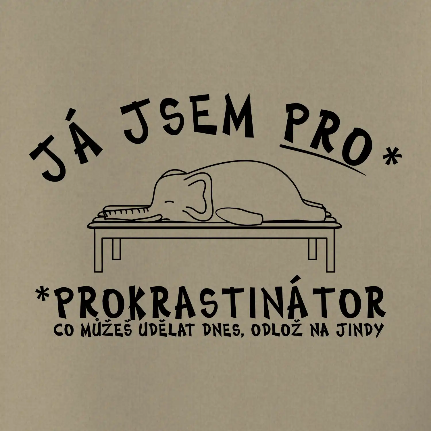 Ja jsem PRO - prokrastinace