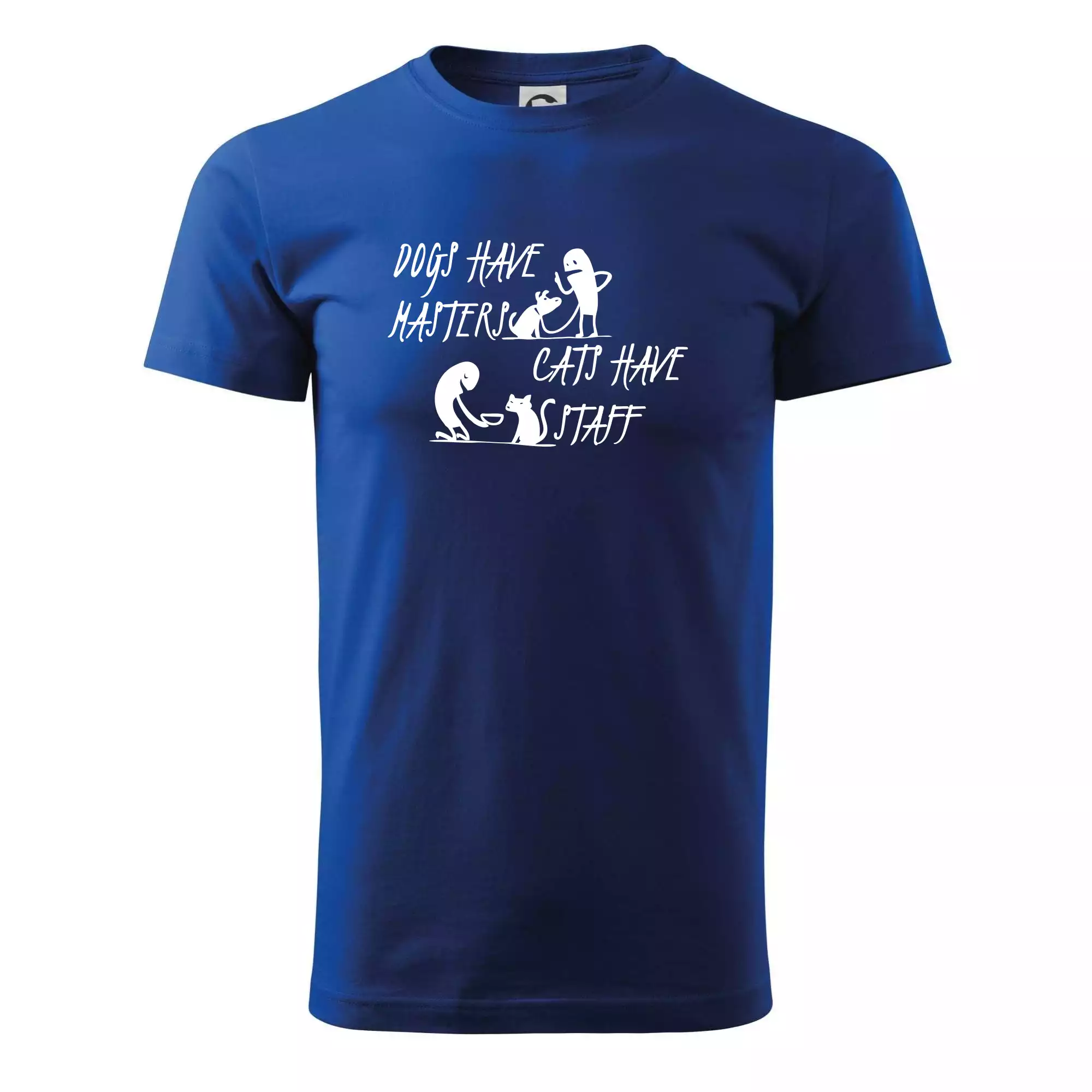 Dogs have masters, cats have staff