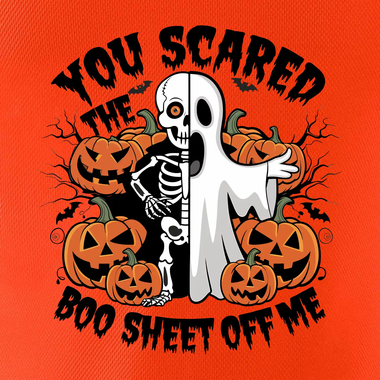 You scared