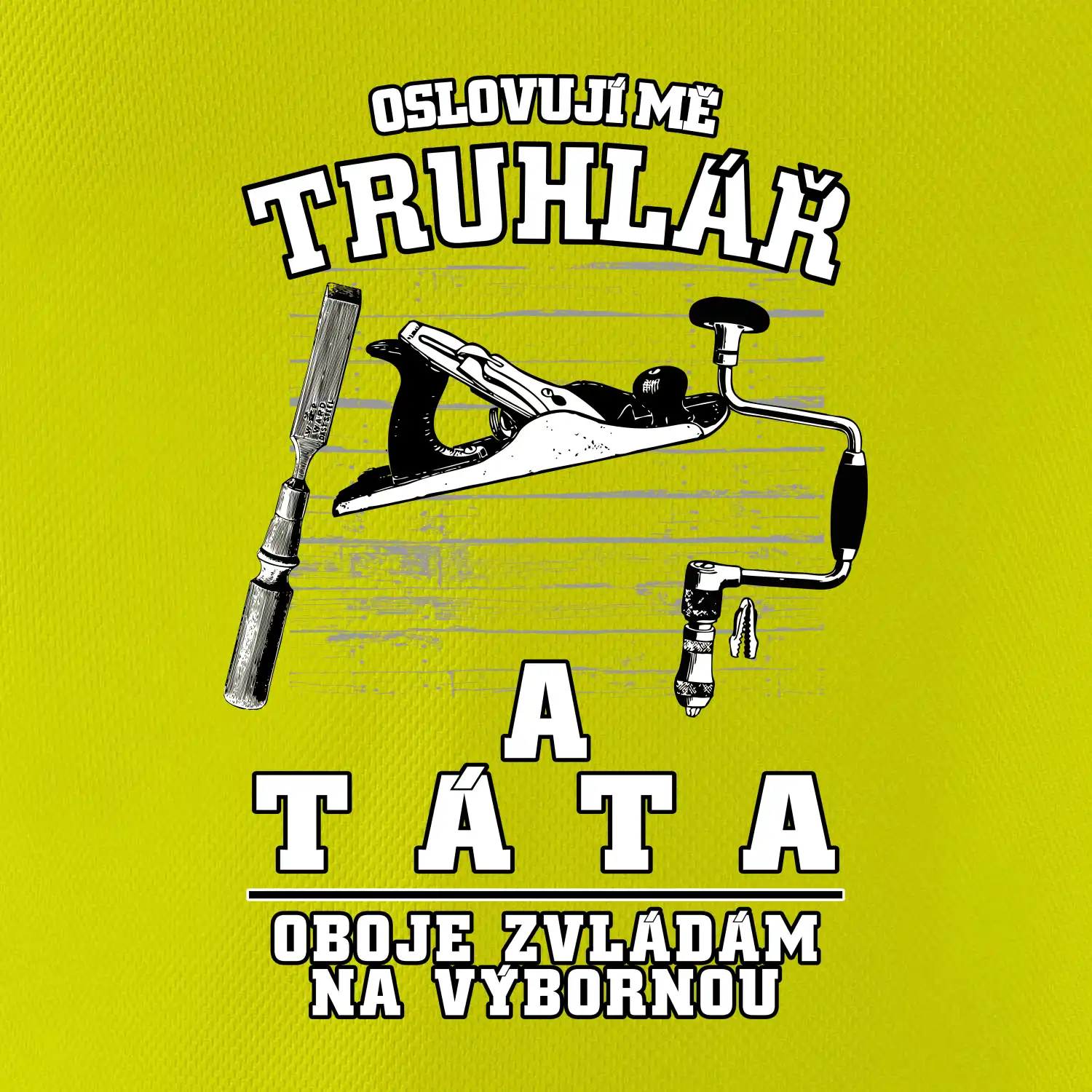 Oslovuji mě truhlář a táta