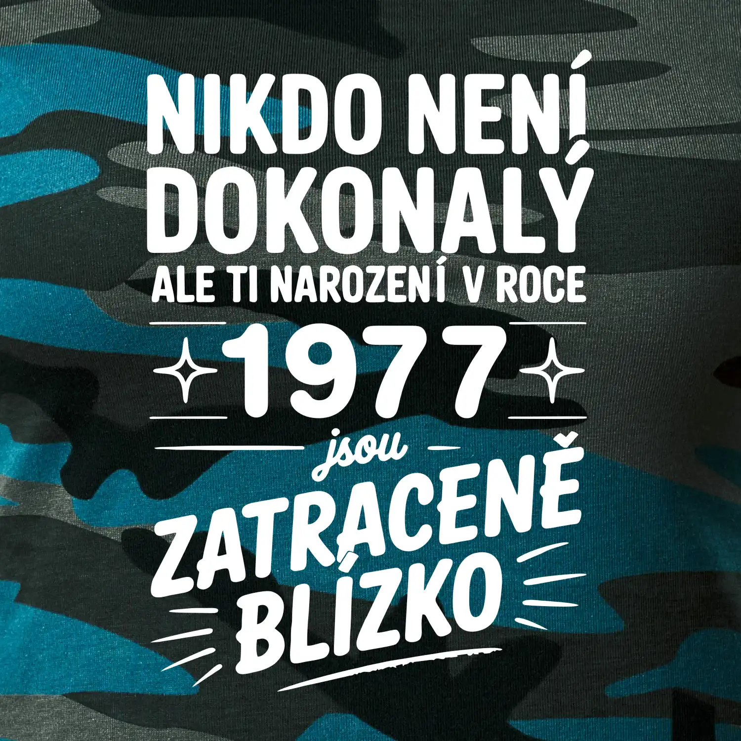 Nikdo není dokonalý ale ti narození v roce 1977 jsou zatraceně blízko