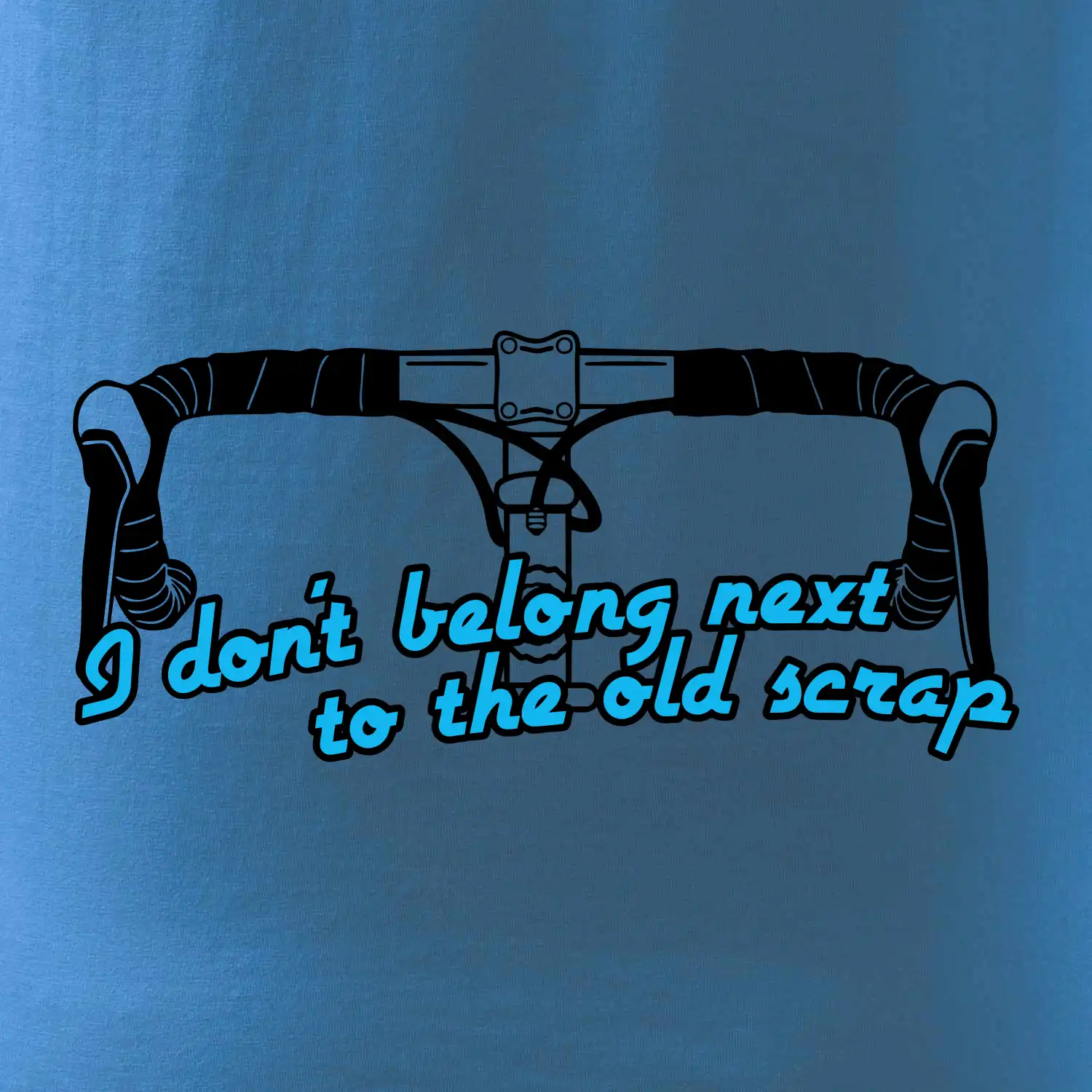 I don't belong next to the old scrap