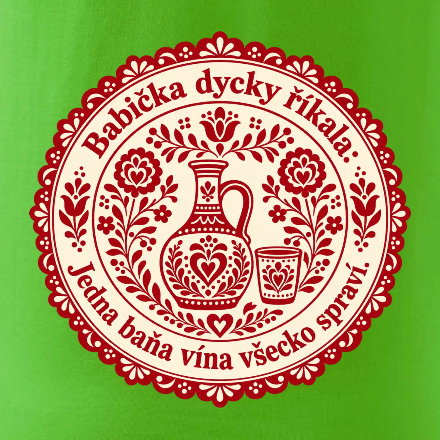 Babička dycky říkala: Jedna baňa vína všecko spraví.