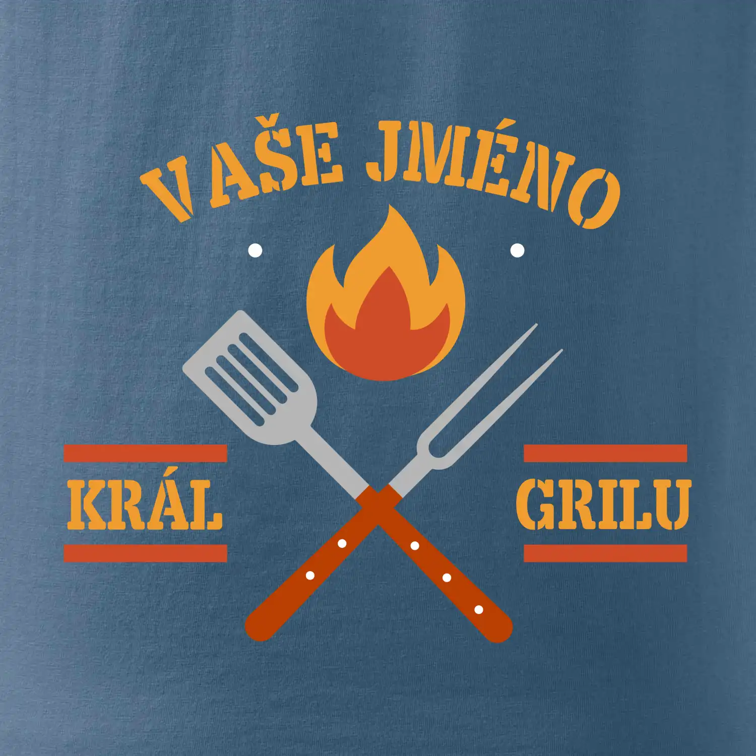 Král grilu - vlastní jméno