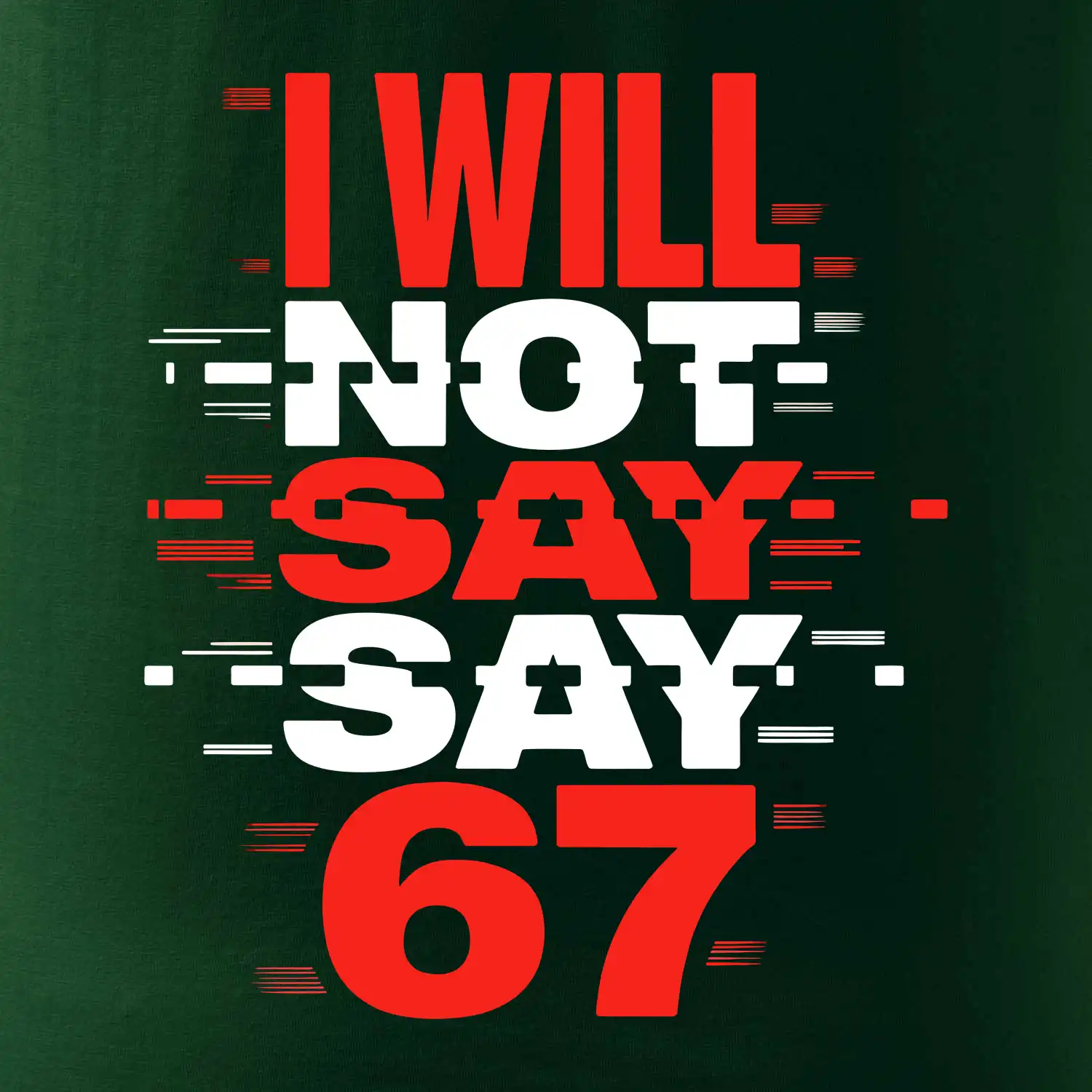 Červený - I Will Not Say SAY 67