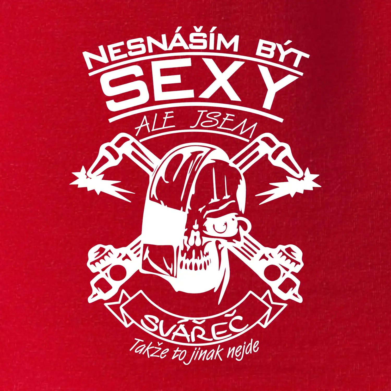 Nesnáším být sexy - svářeč