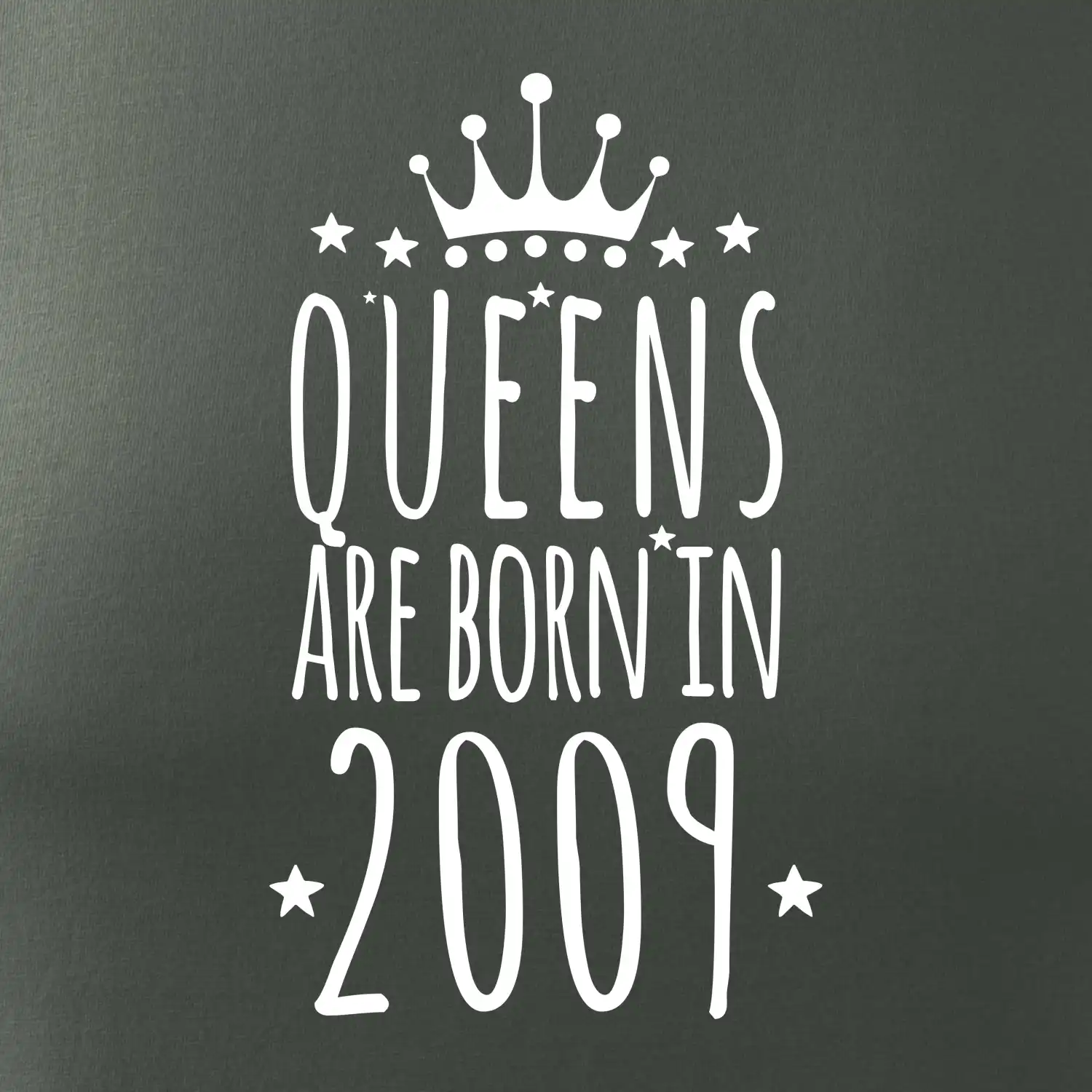 Queens are born in 2009