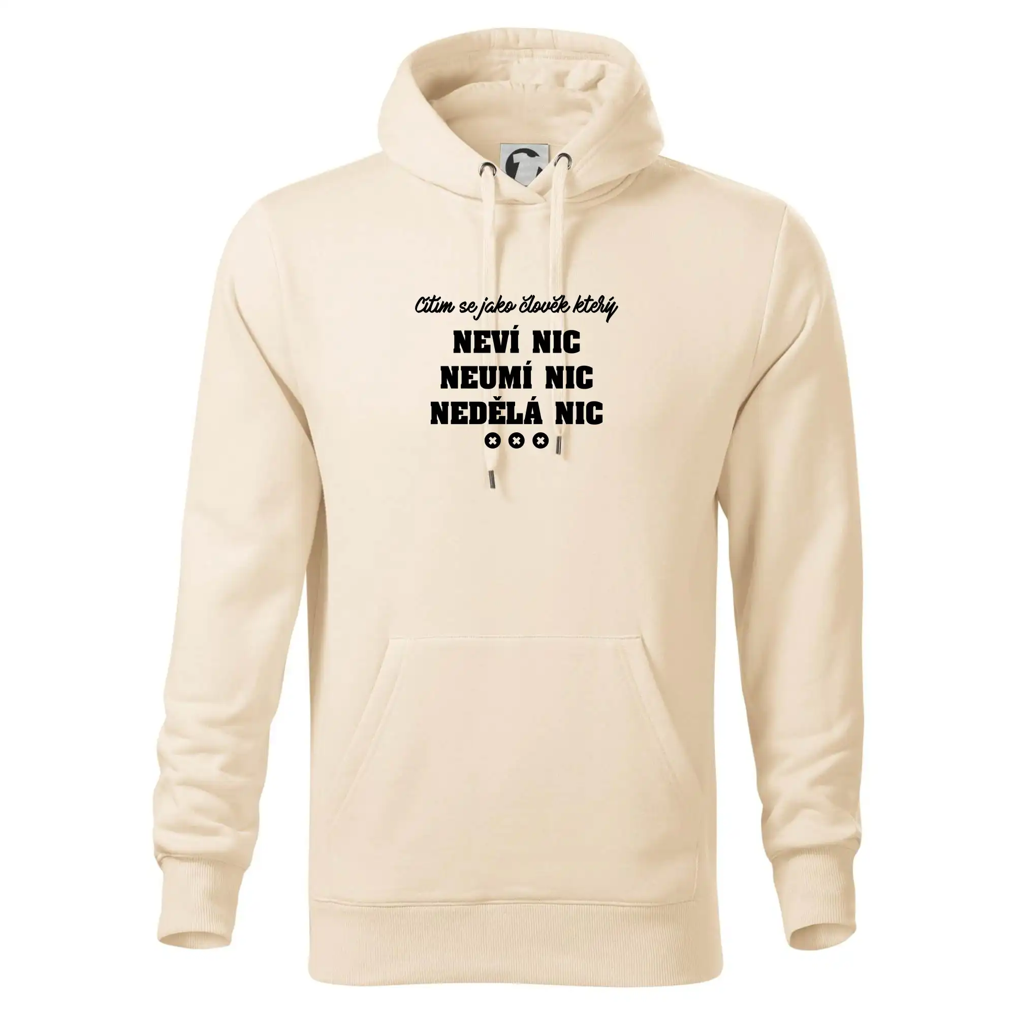 Jsem člověk který neví nic neumí nic nedělá nic