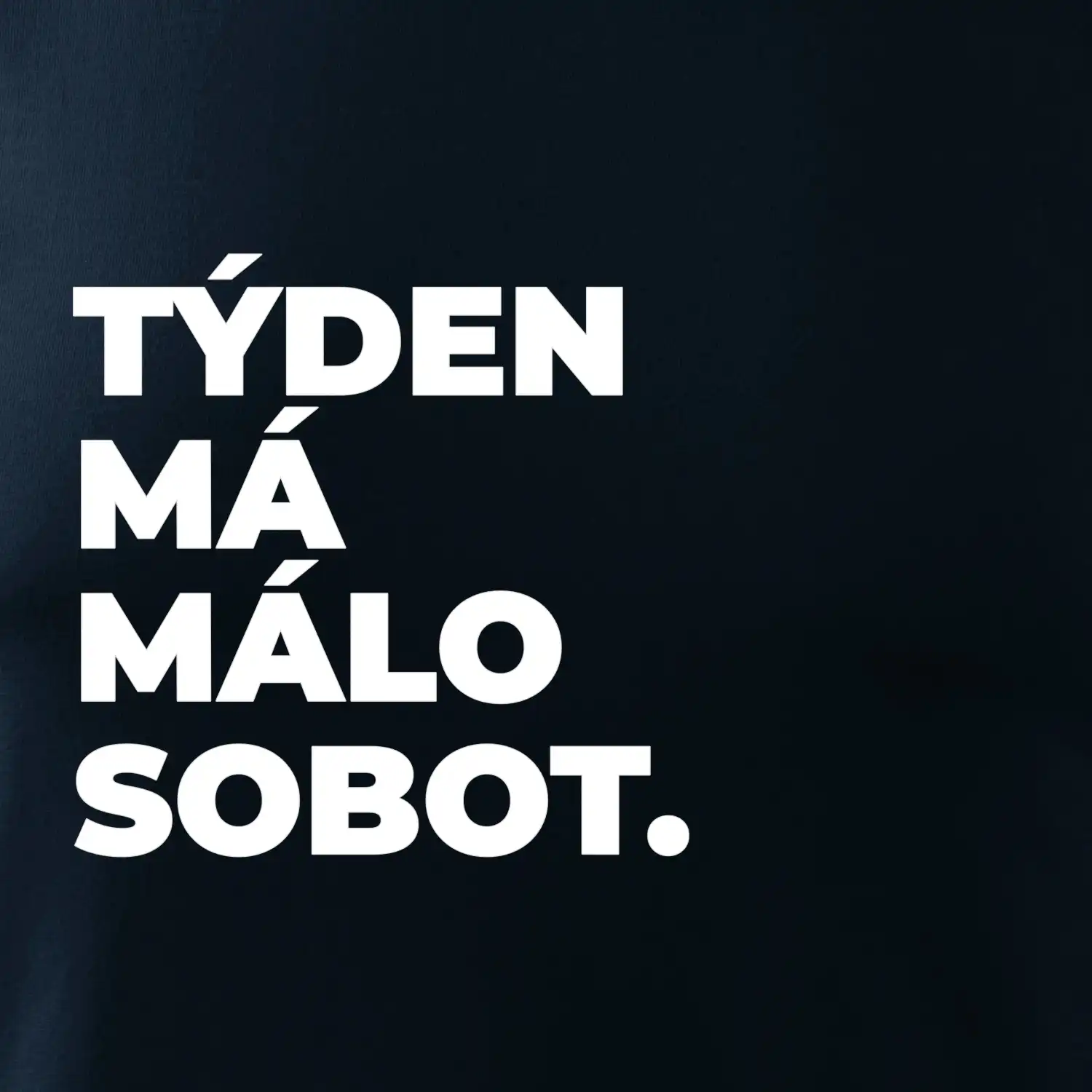 TÝDEN MÁ MÁLO SOBOT.