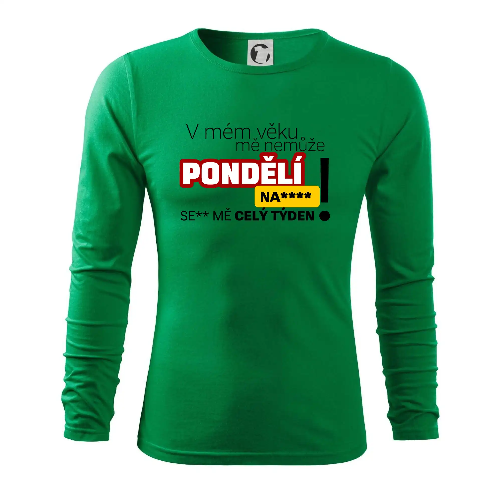V mém věku mě nemůže pondělí nas****