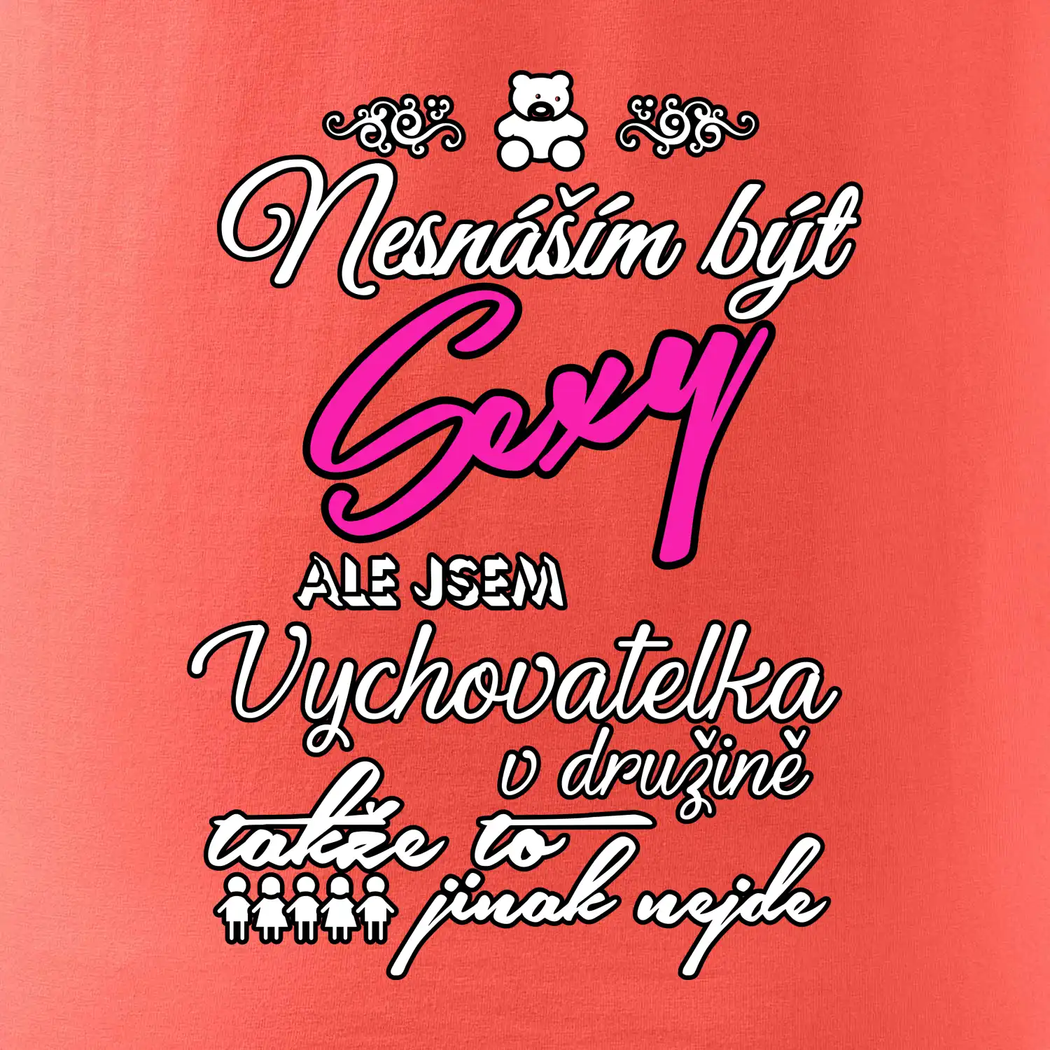 Nesnáším být sexy - vychovatelka v družině