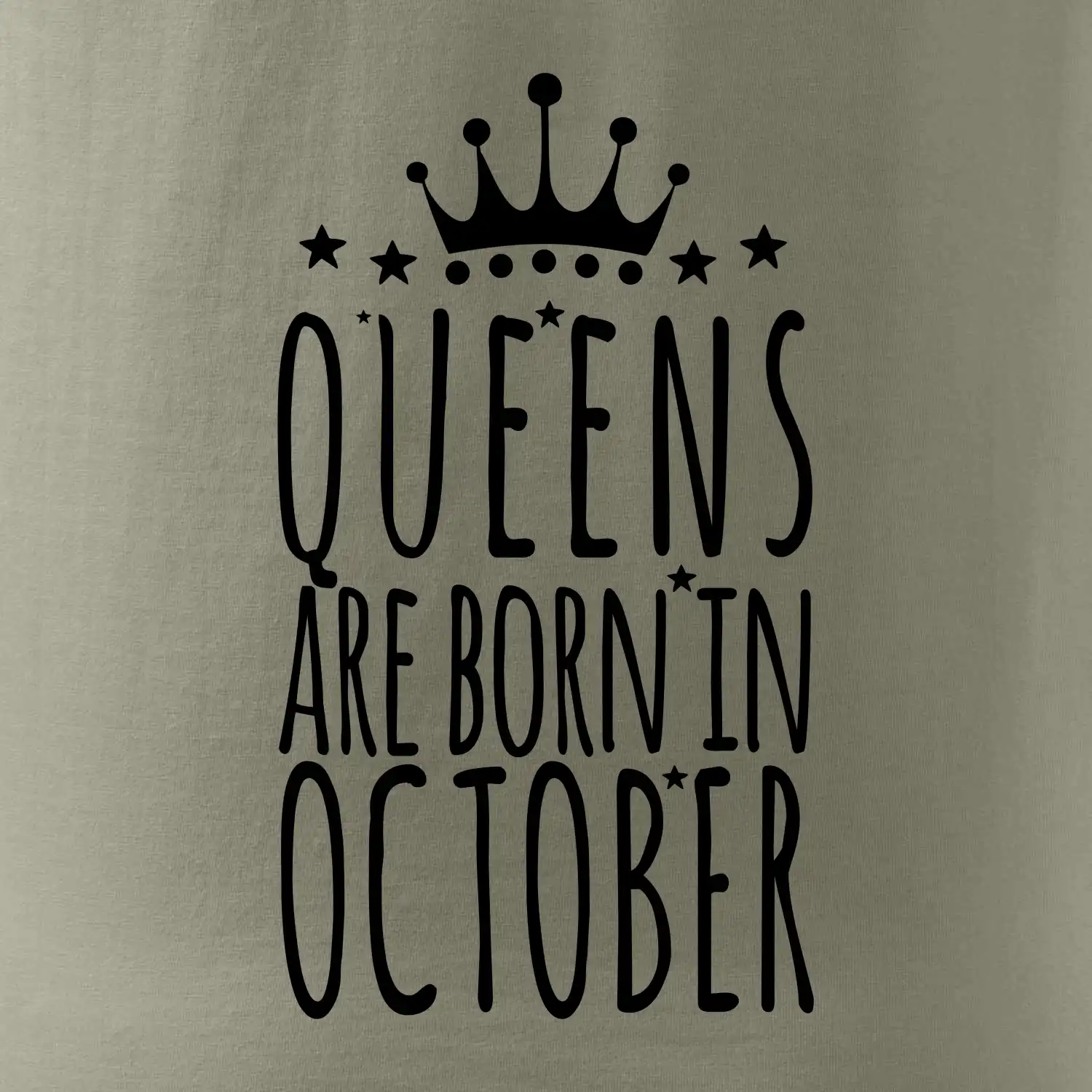 Queens are born in October