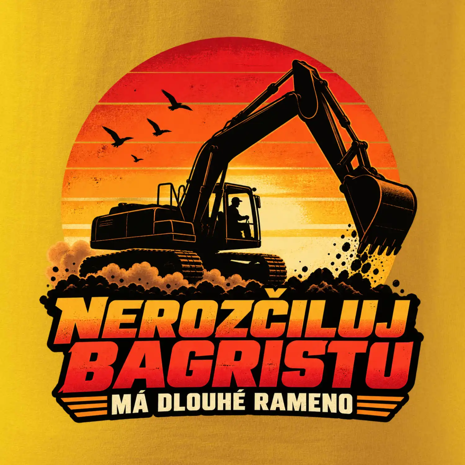Nerozčiluj bagristu má dlouhé rameno