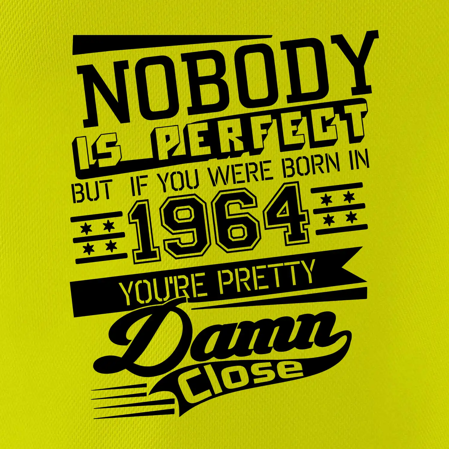 Nobody is perfect - 1964