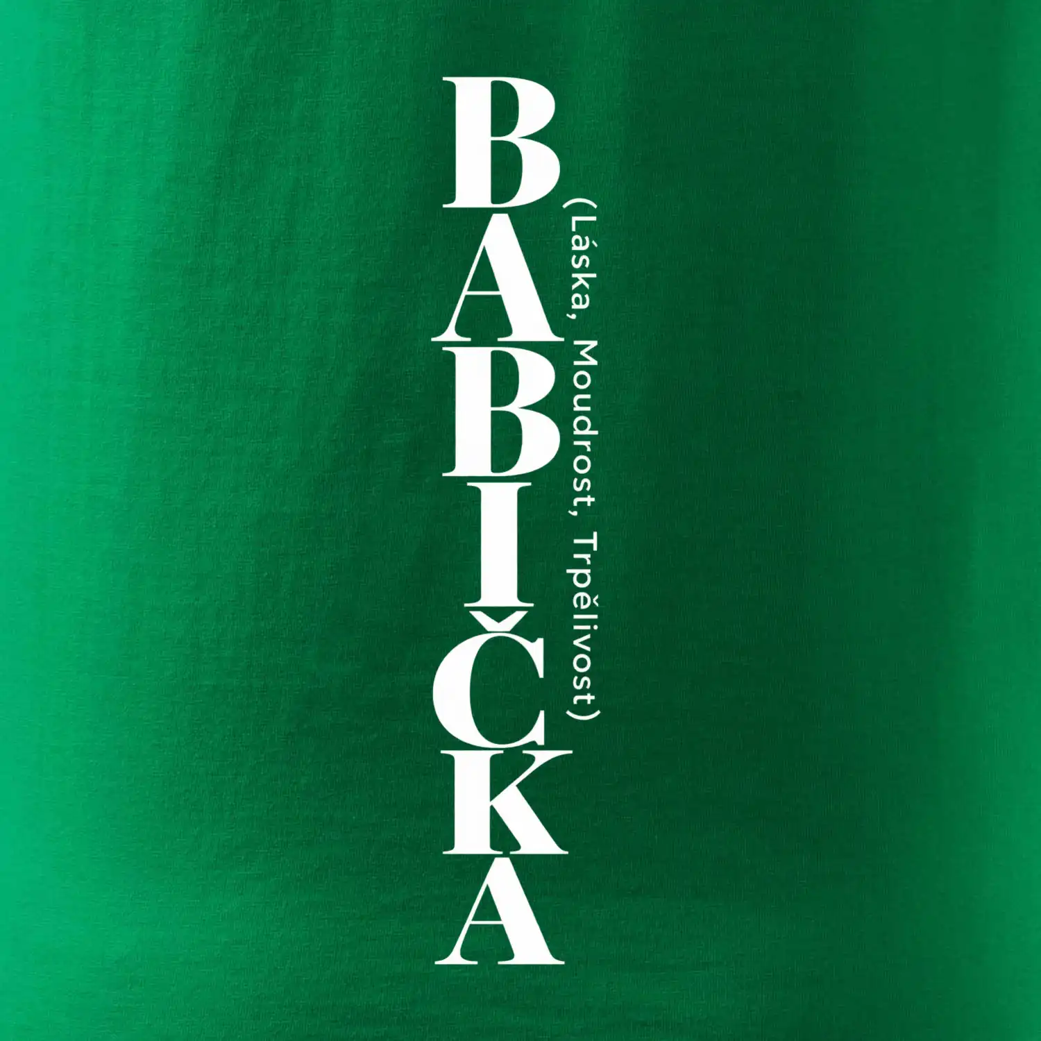 Babička láska moudrost trpělivost svislý nápis