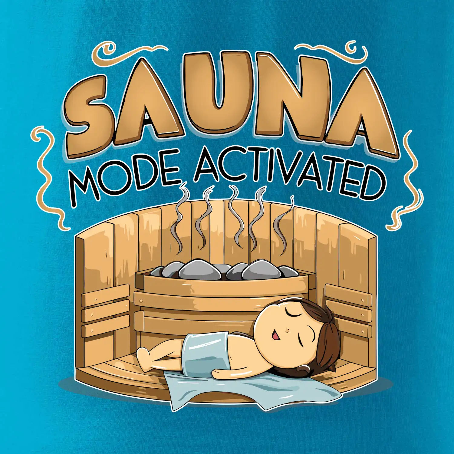 Sauna mode activated