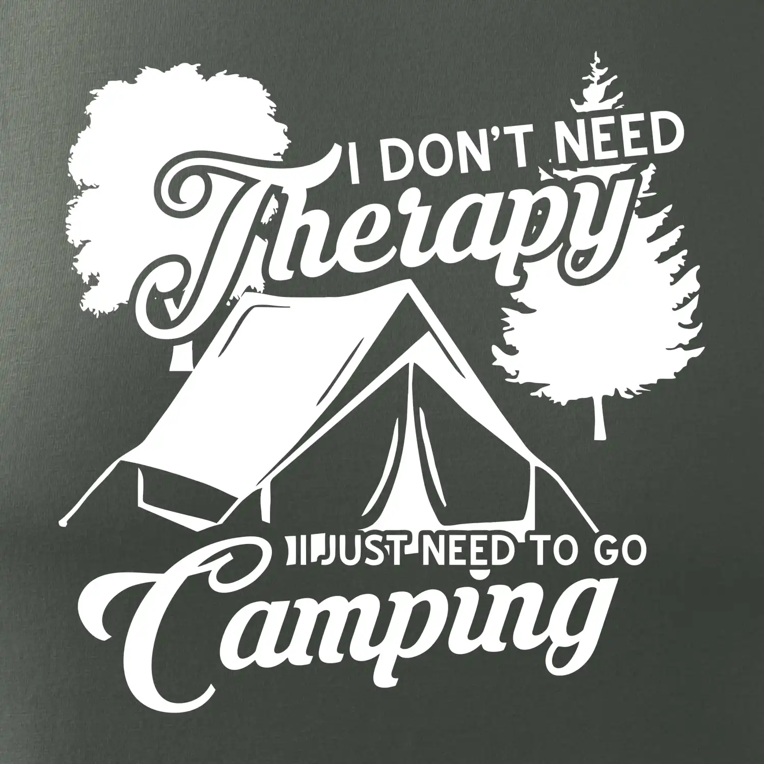 I don't need therapy camping