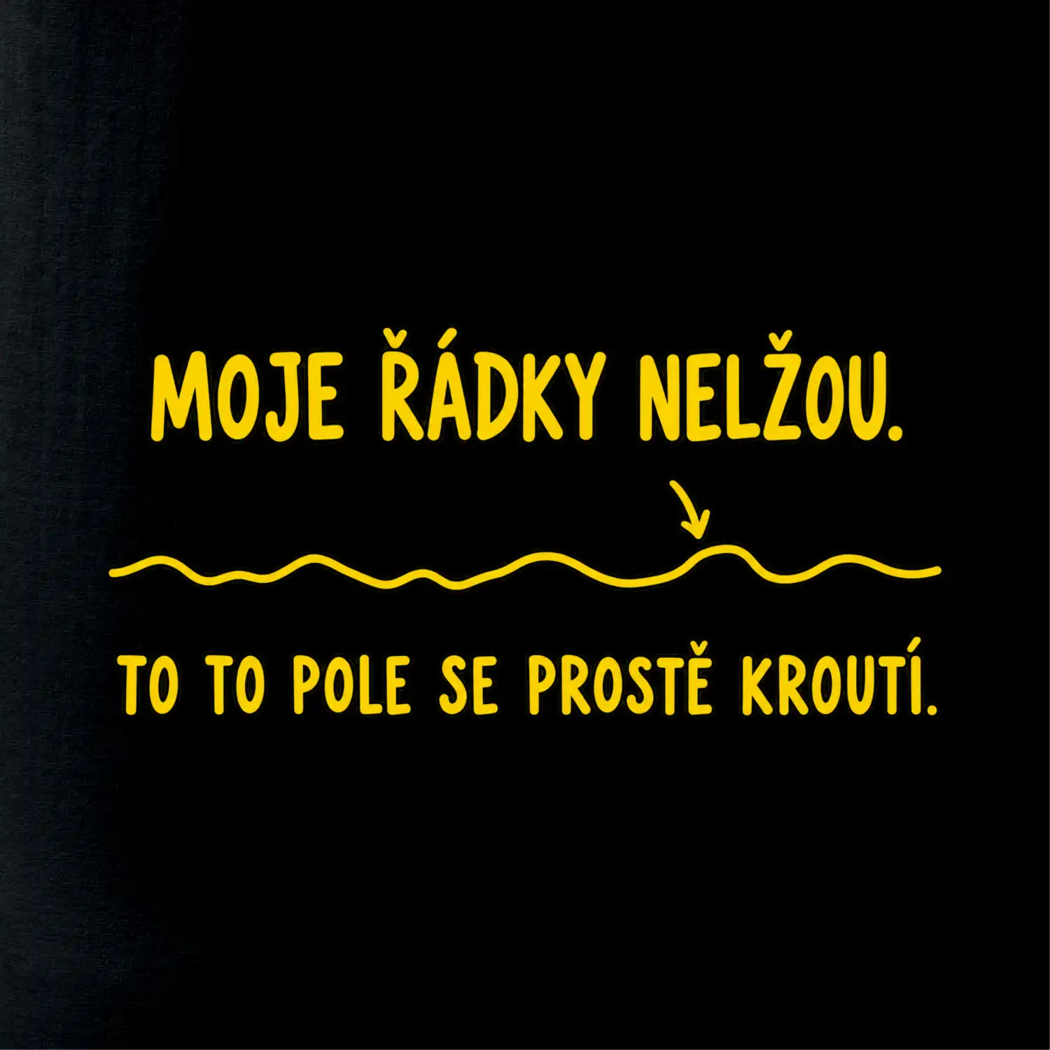 Moje řádky nelžou křivé polní brázdy