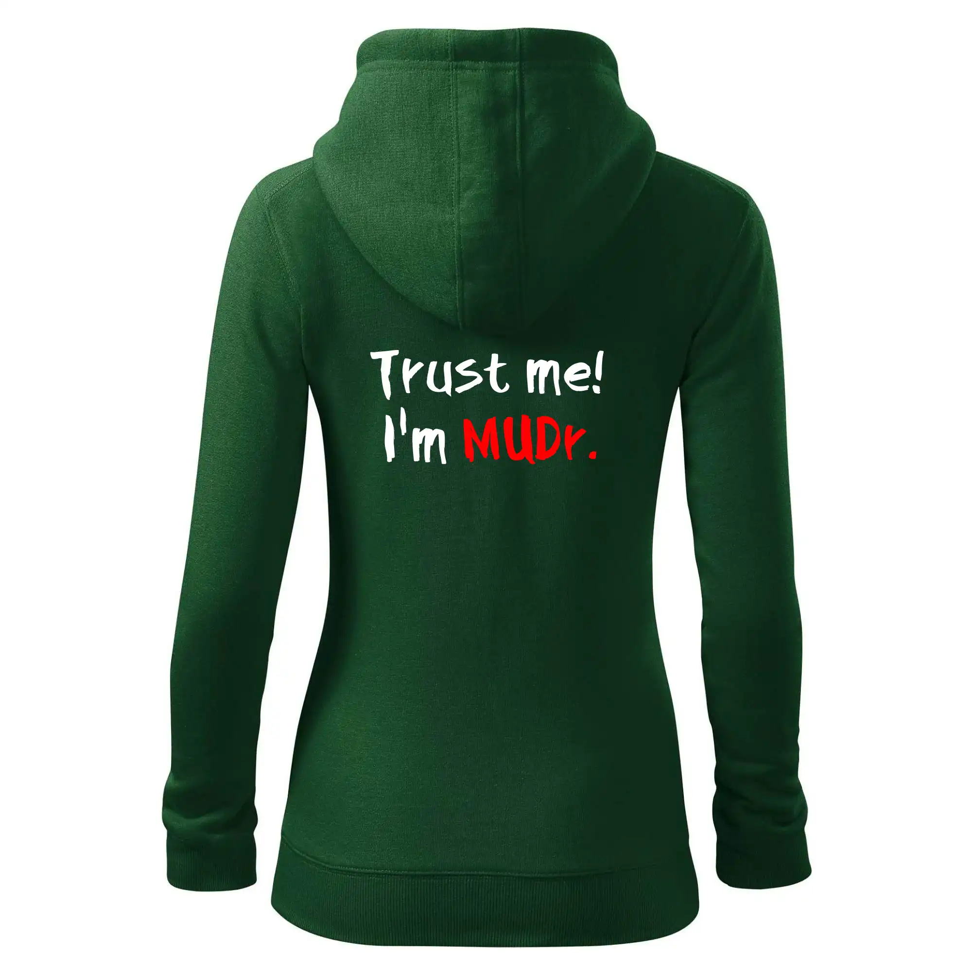 Trust me I´m  MUDr. / Věř mi jsem MUDR.