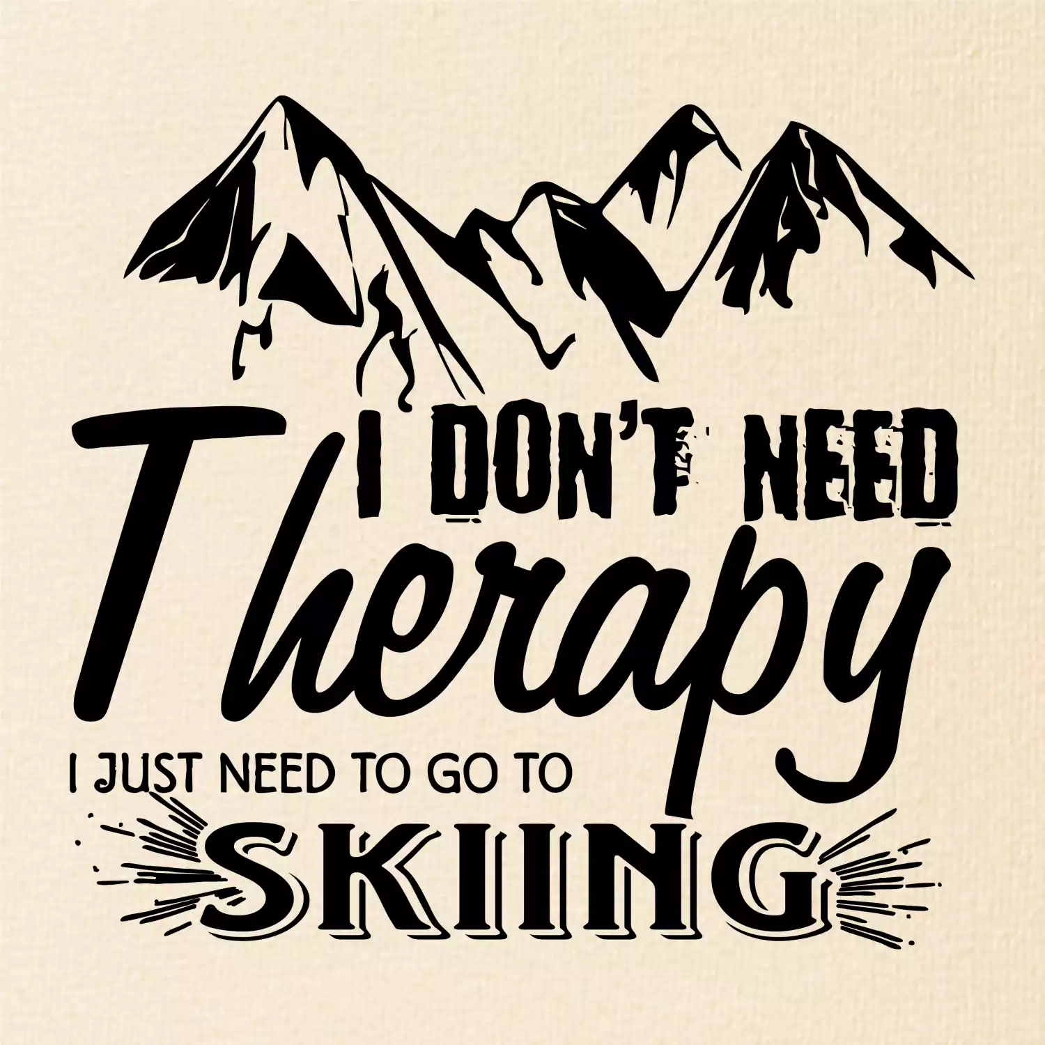 I dont need therapy - Skiing
