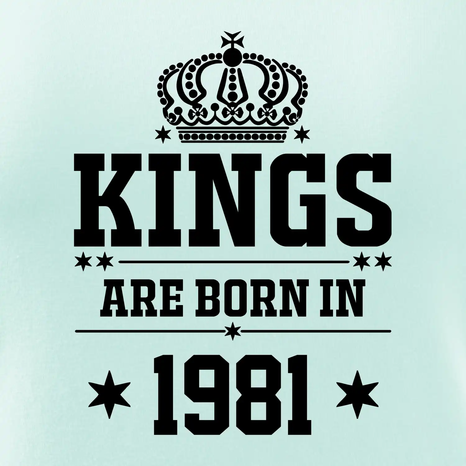 Kings are born in 1981