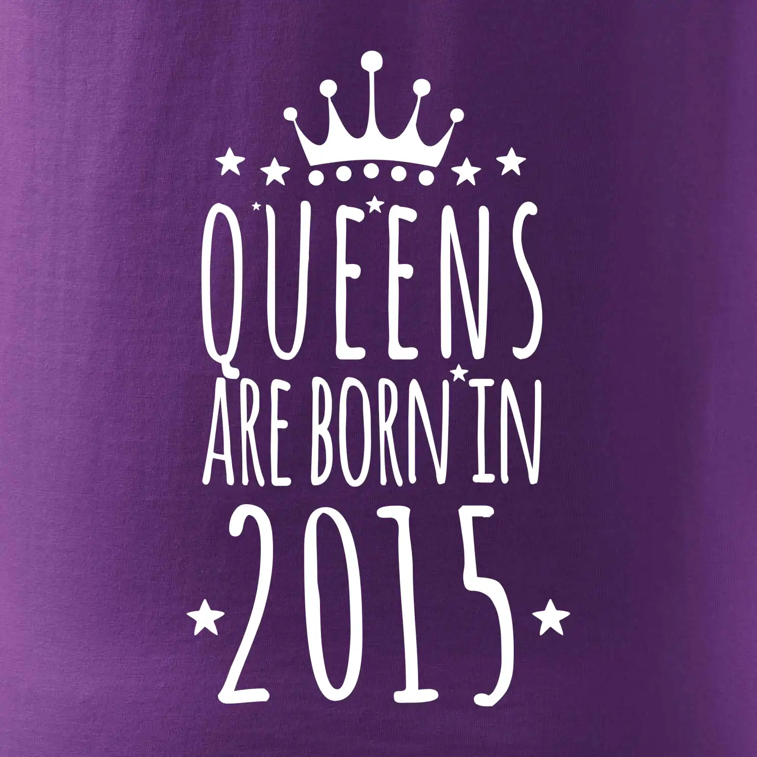 Queens are born in 2015