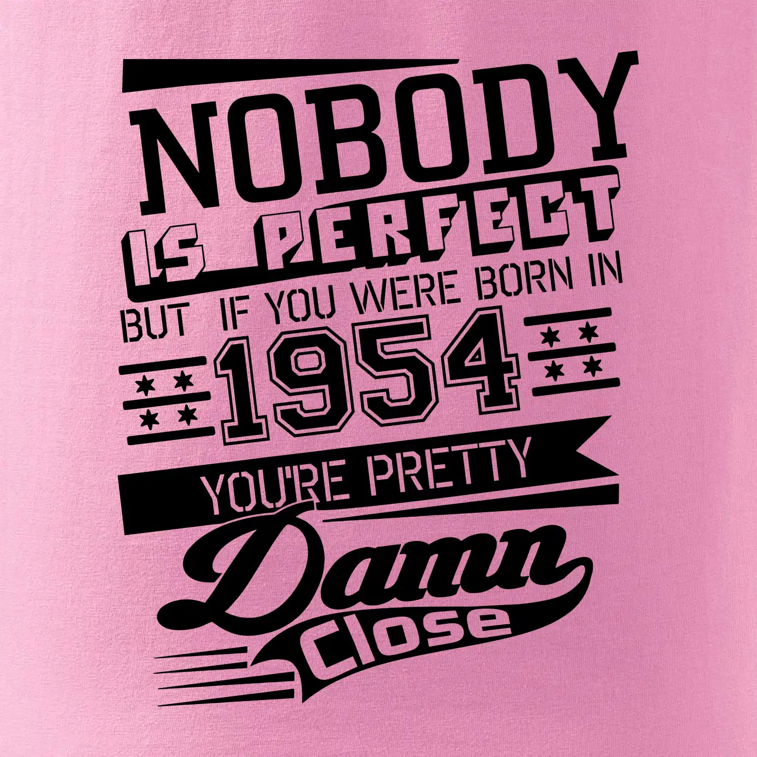 Nobody is perfect - 1954