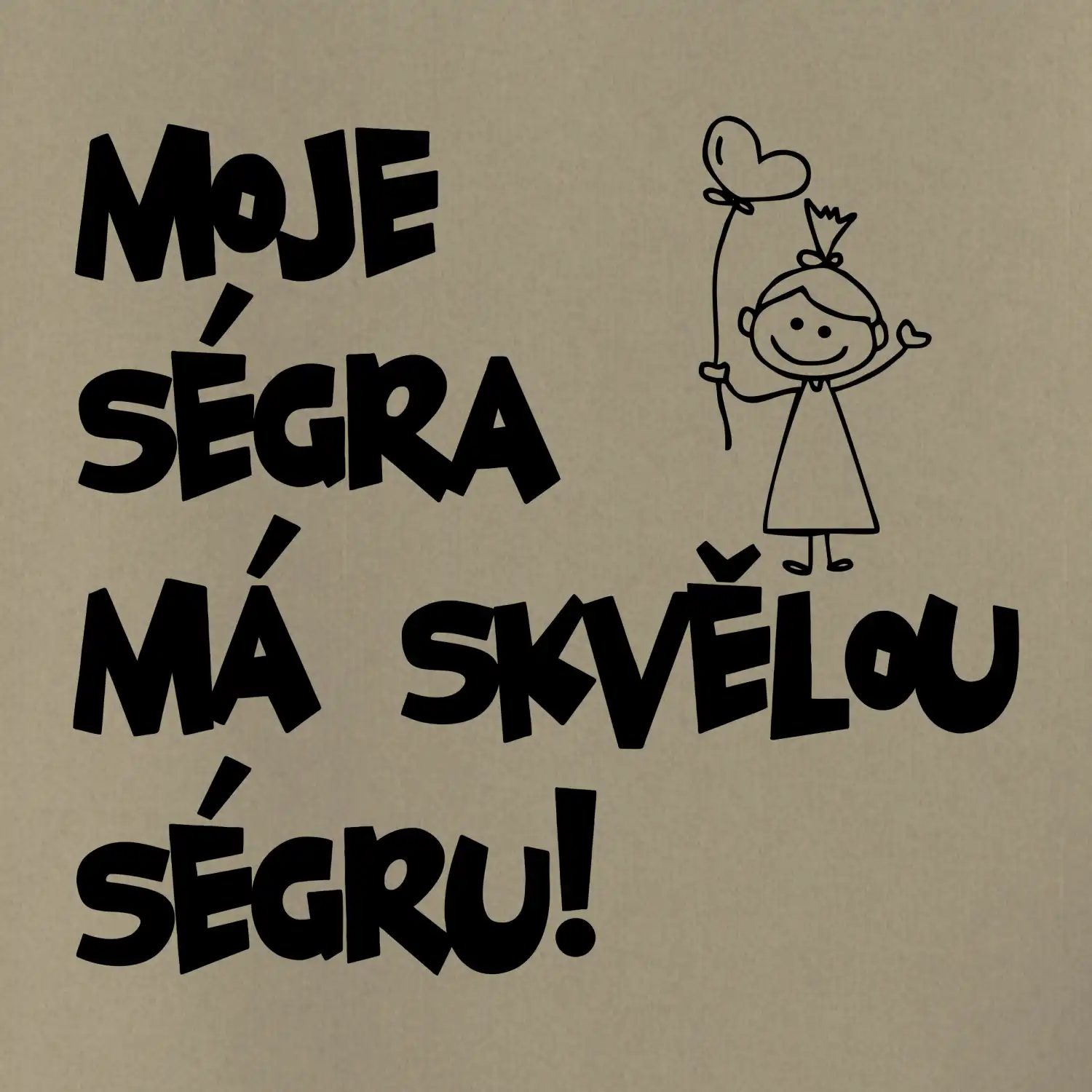 Moje ségra má skvělou ségru