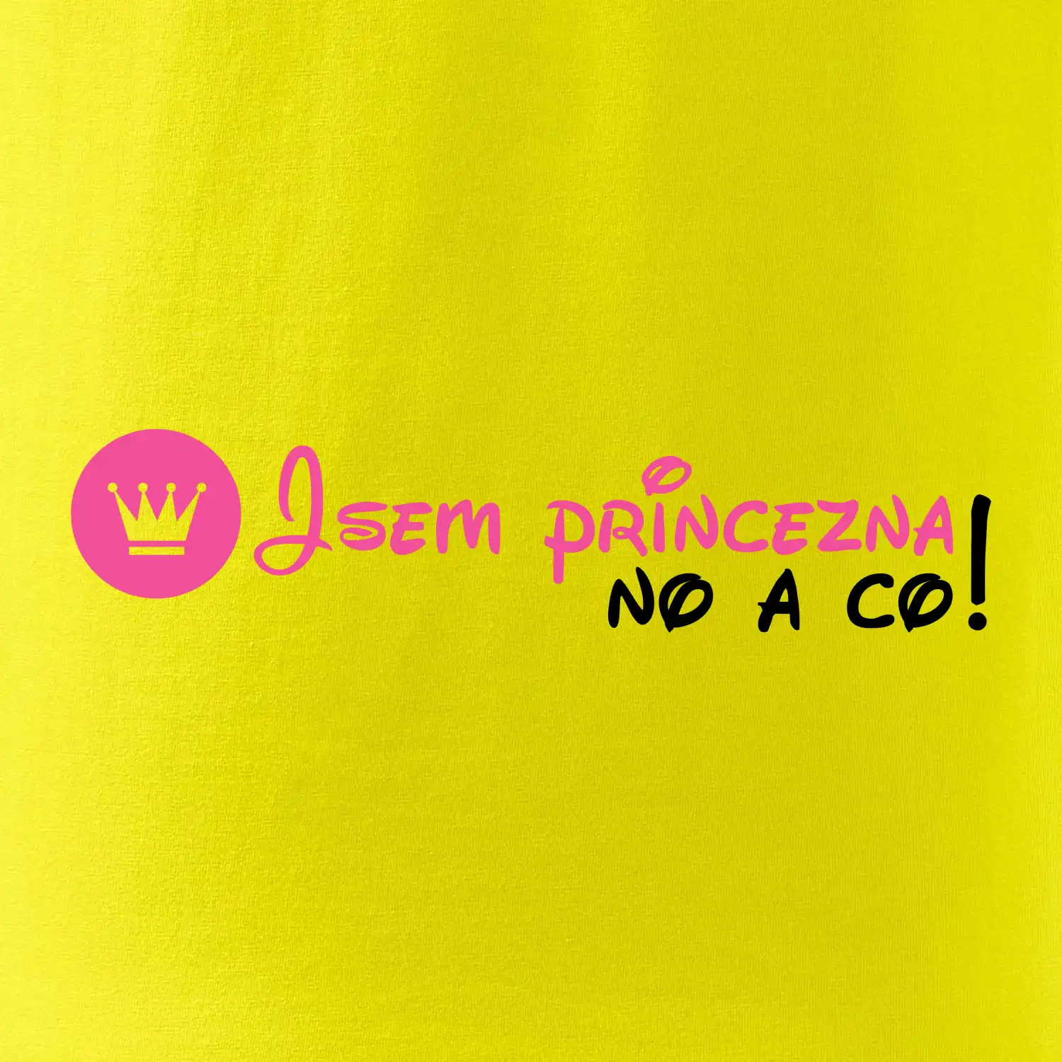 Jsem princezna, no a co!