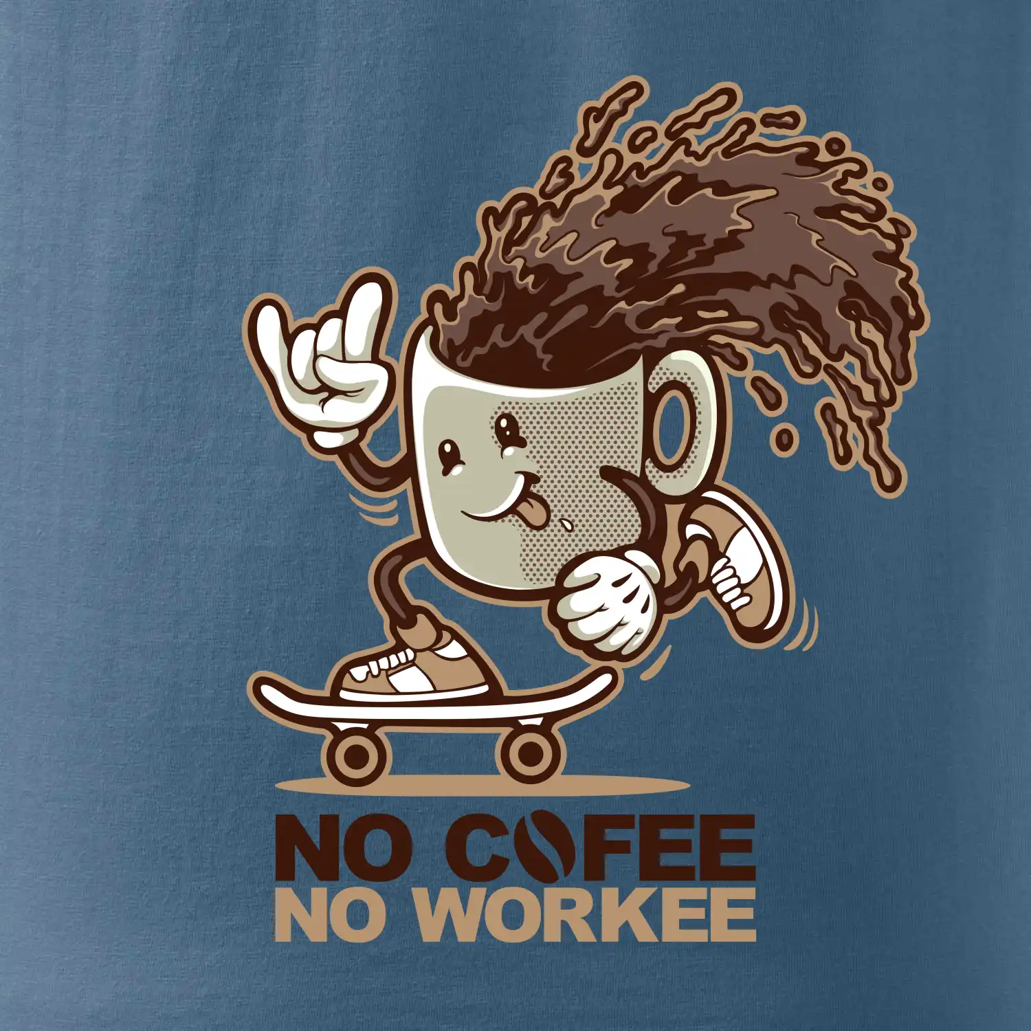 No cofee no workee