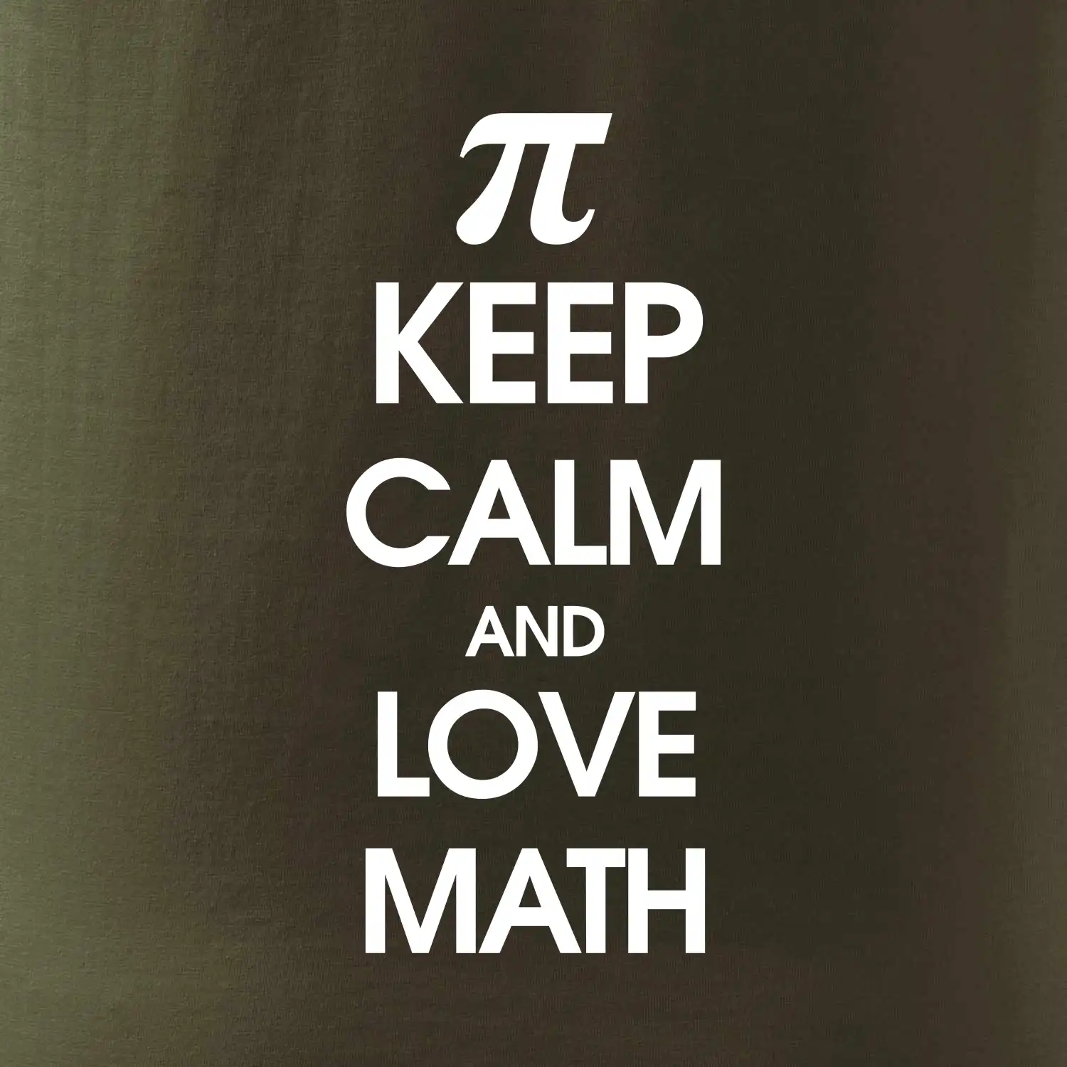 Keep calm and love math