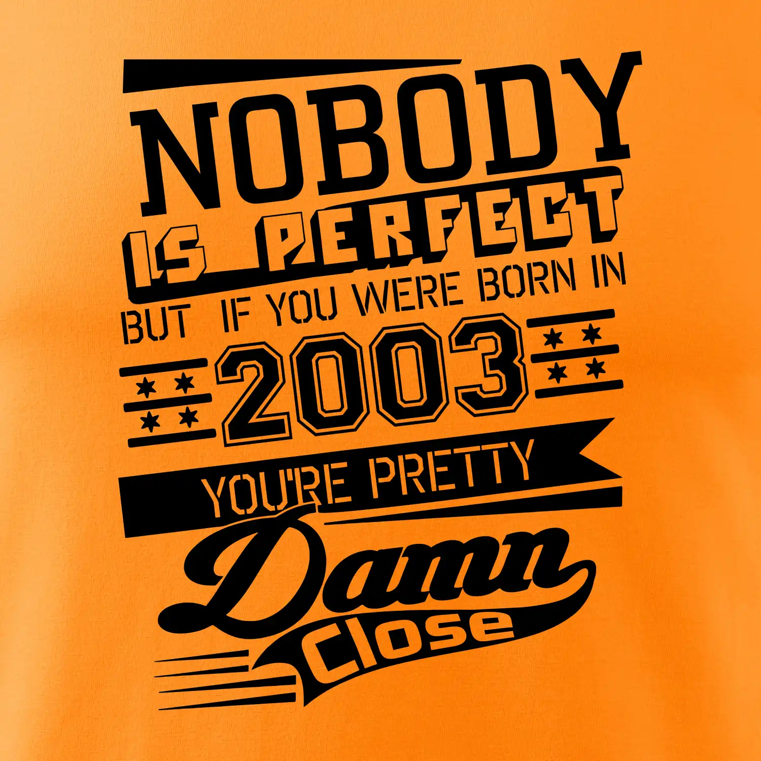 Nobody is perfect - 2003