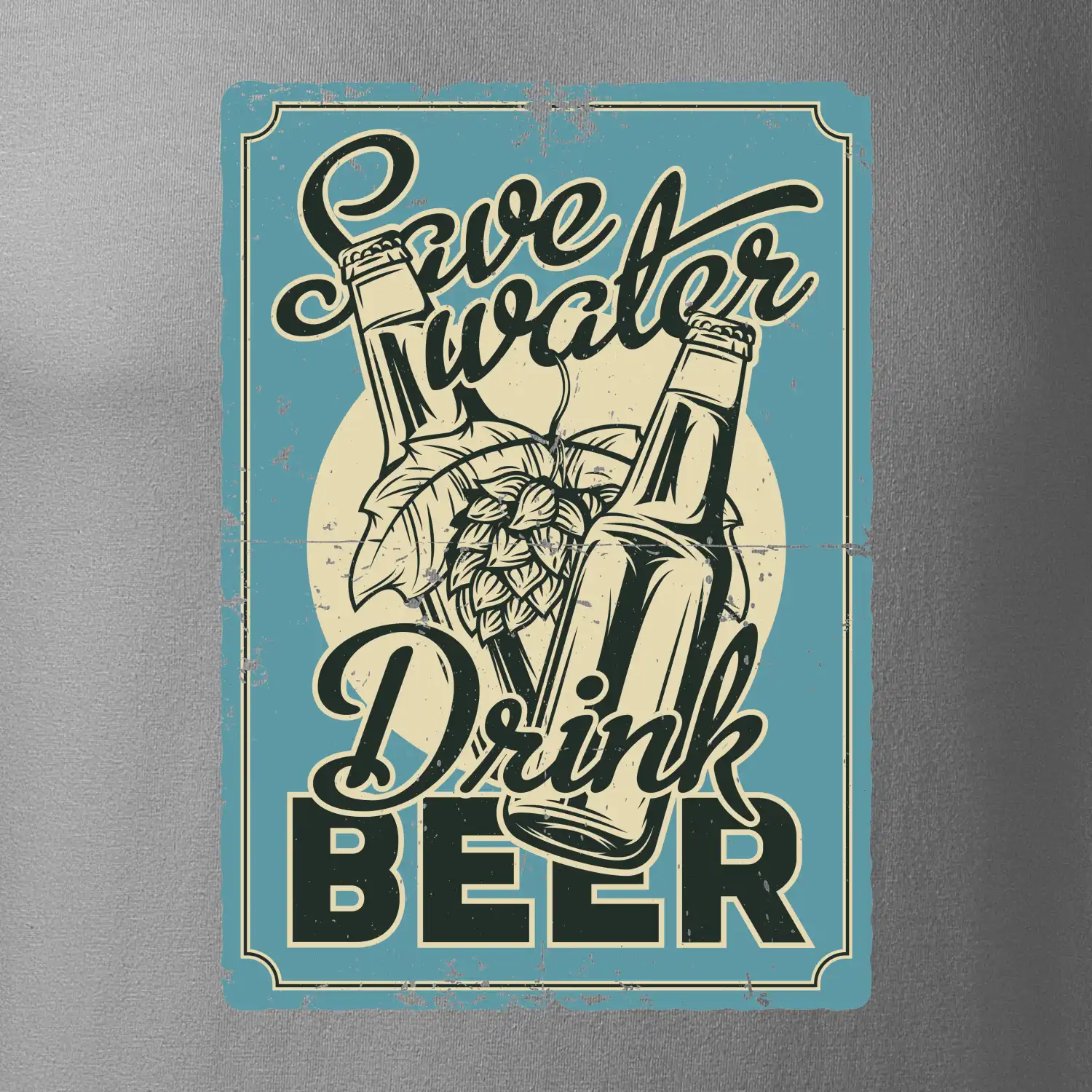 Save water drink beer poster