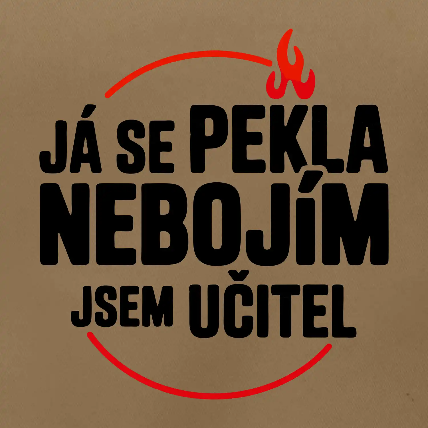 Já se pekla nebojím, jsem učitel