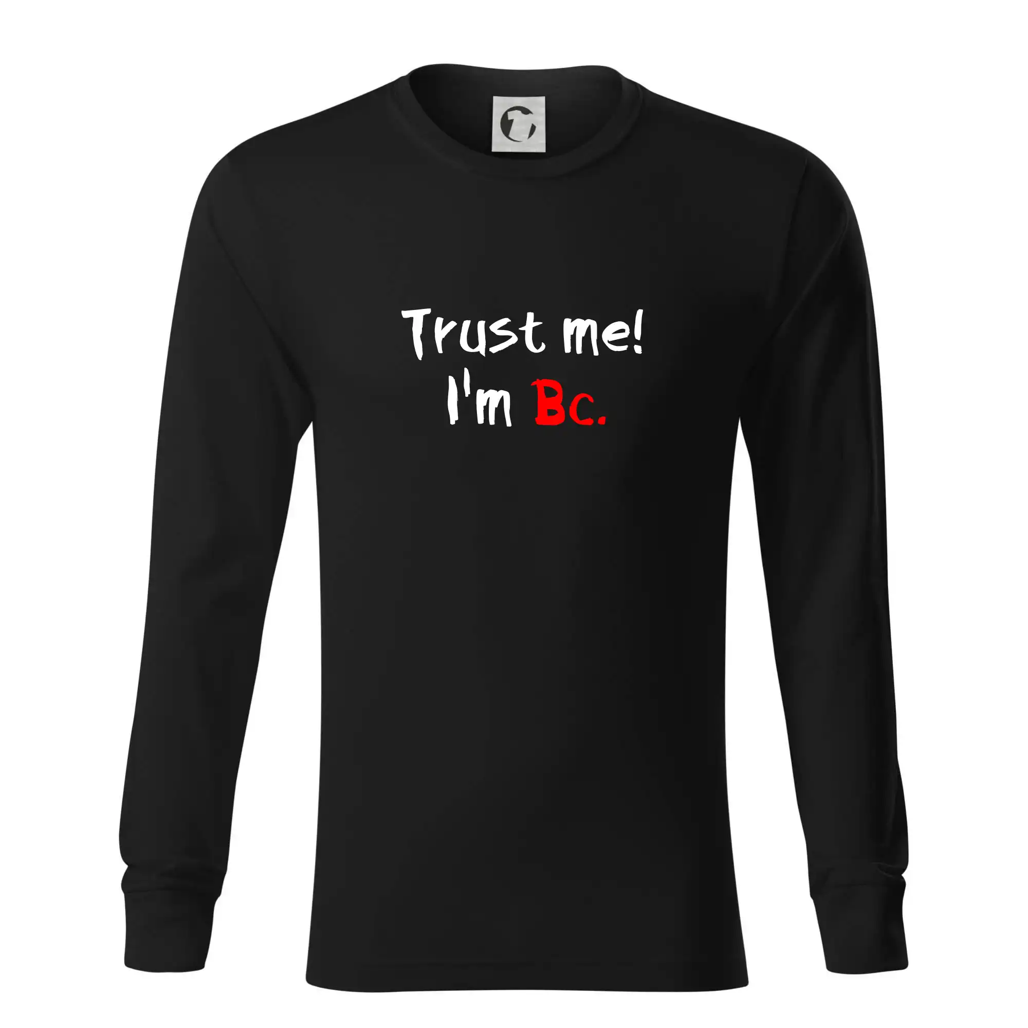 Trust me I´m  Bc. / Věř mi jsem Bc.