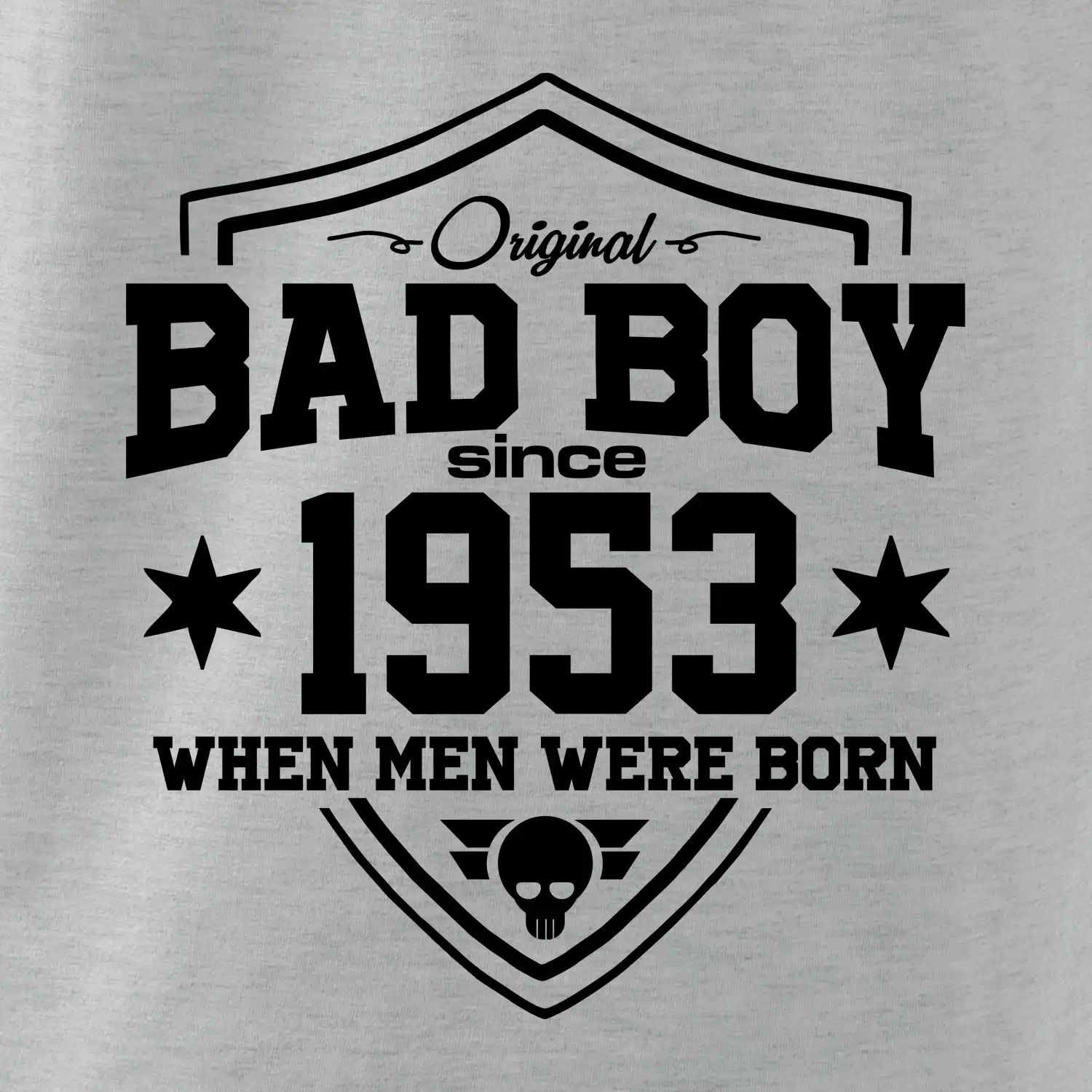 Bad boy since 1953