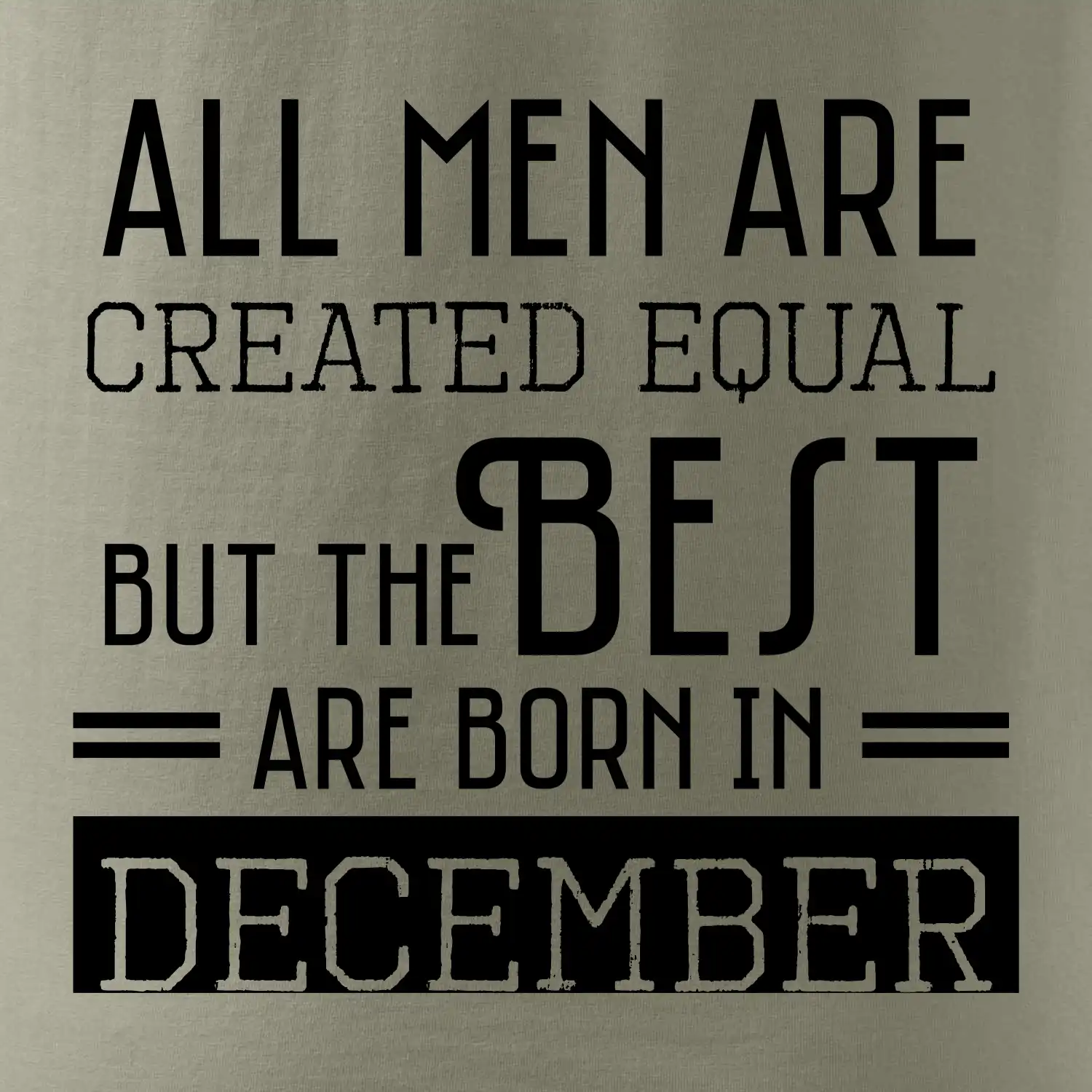 All men are created equal december