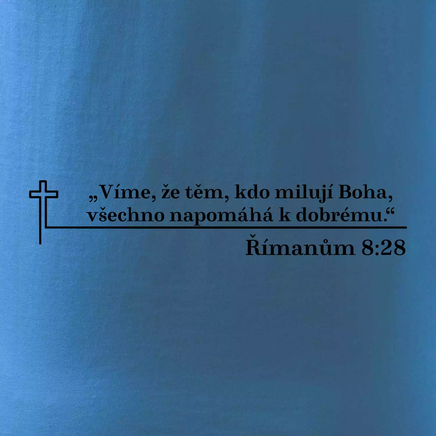 Citáty z bible - Římanům 8:28