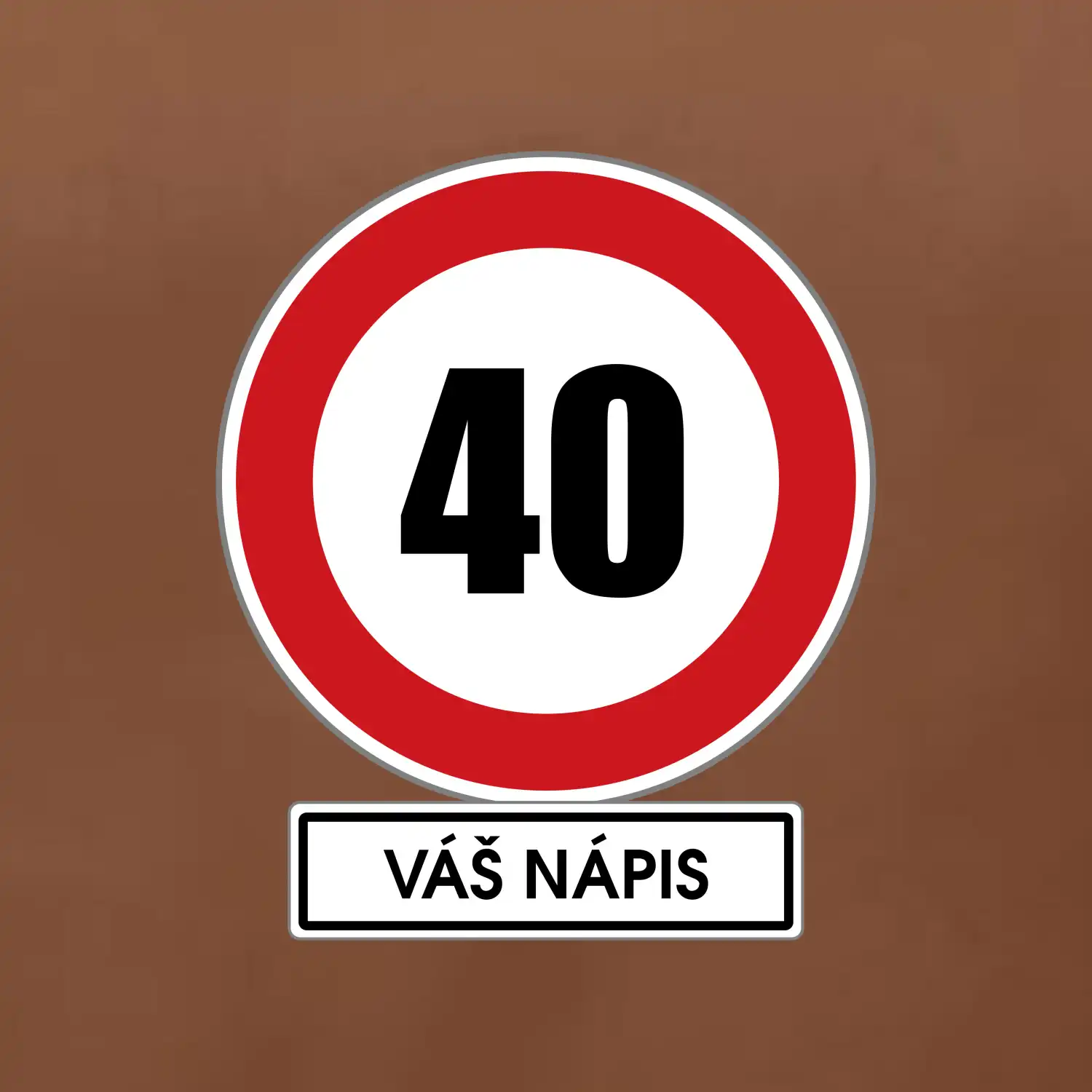 Dopravní značka - rychlost 40 - váš nápis