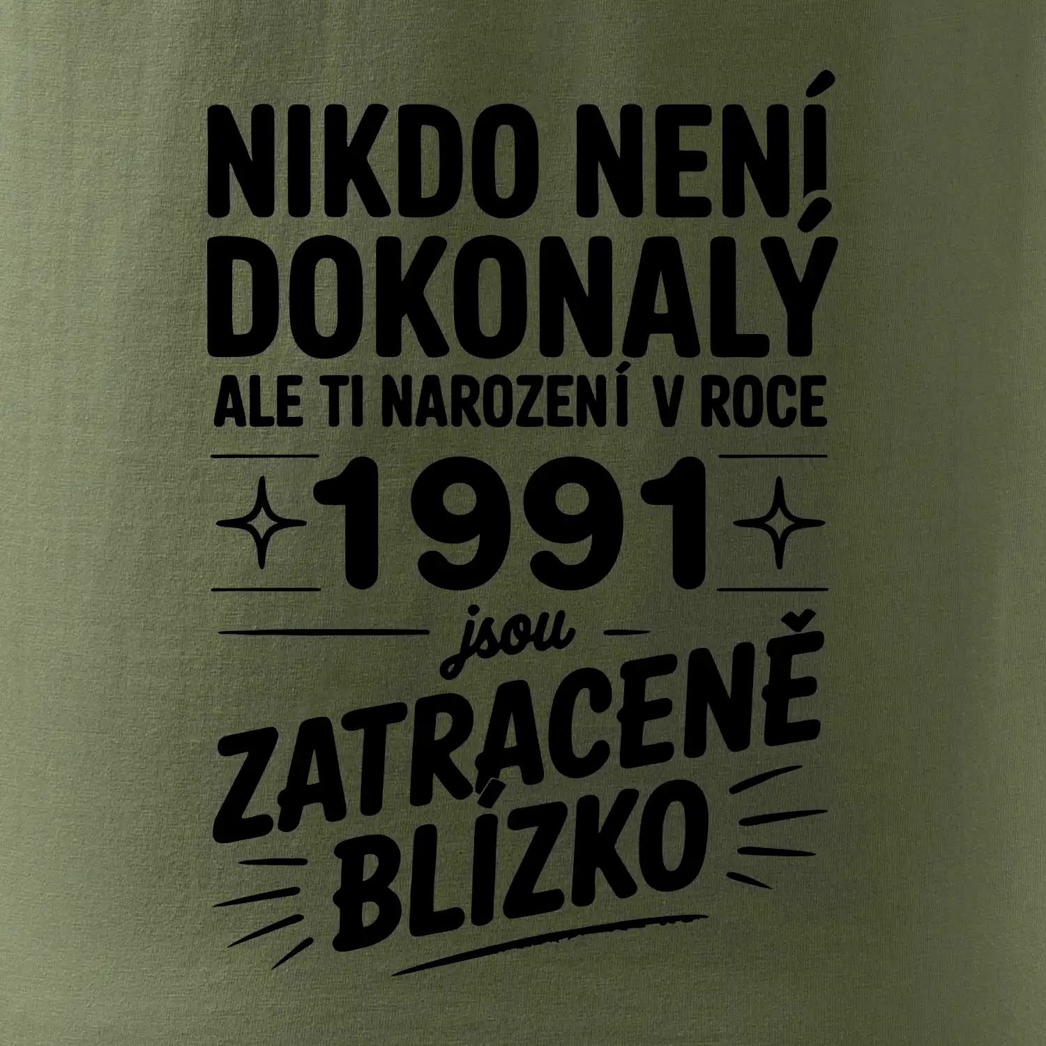 Nikdo není dokonalý ale ti narození v roce 1991 jsou zatraceně blízko