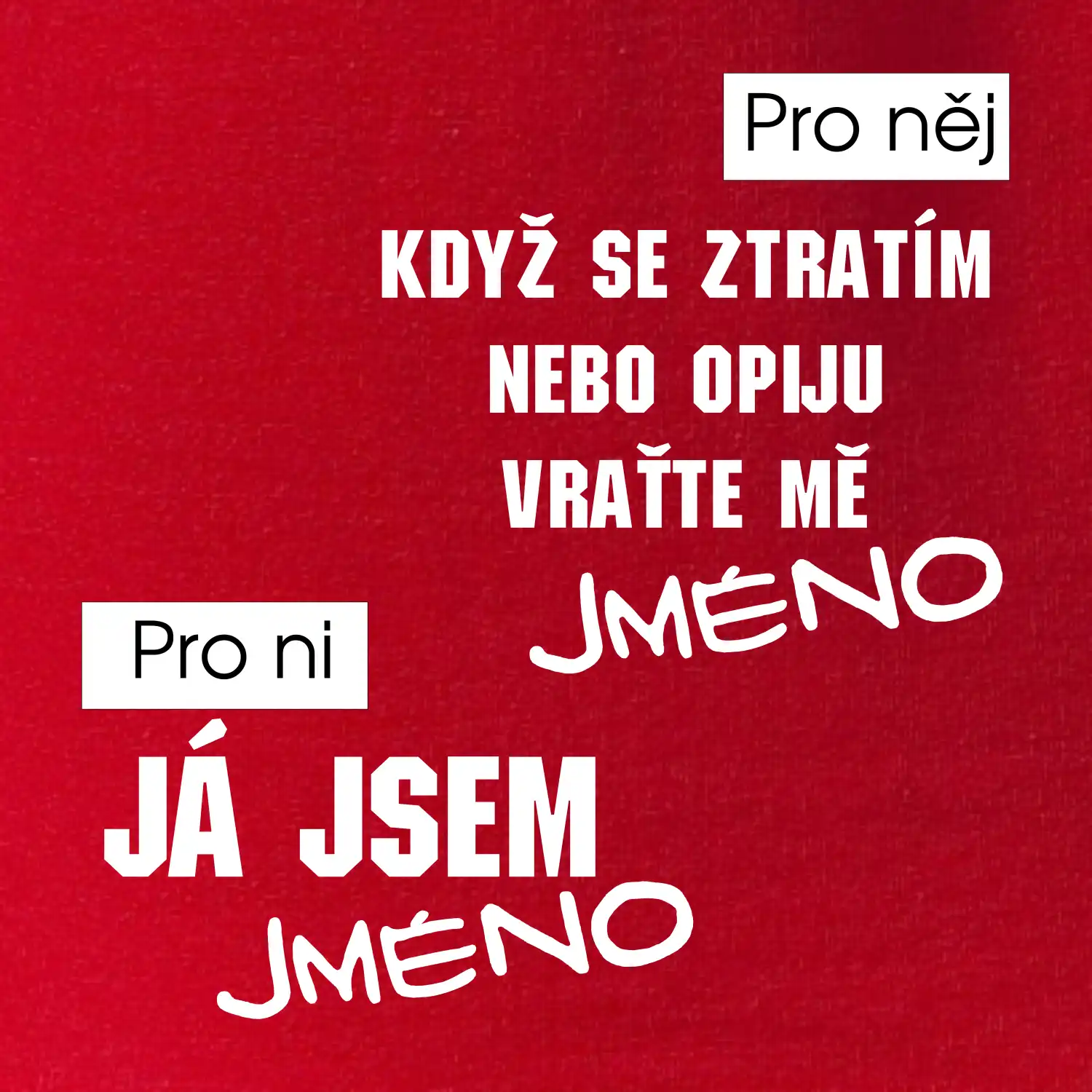 Když se ztratím vraťte mě / Já jsem