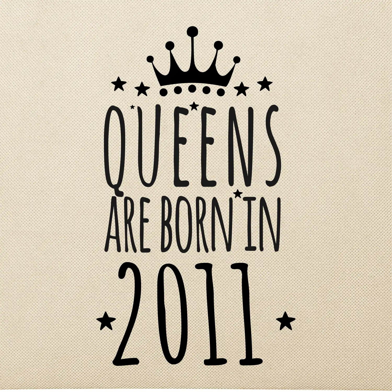 Queens are born in 2011