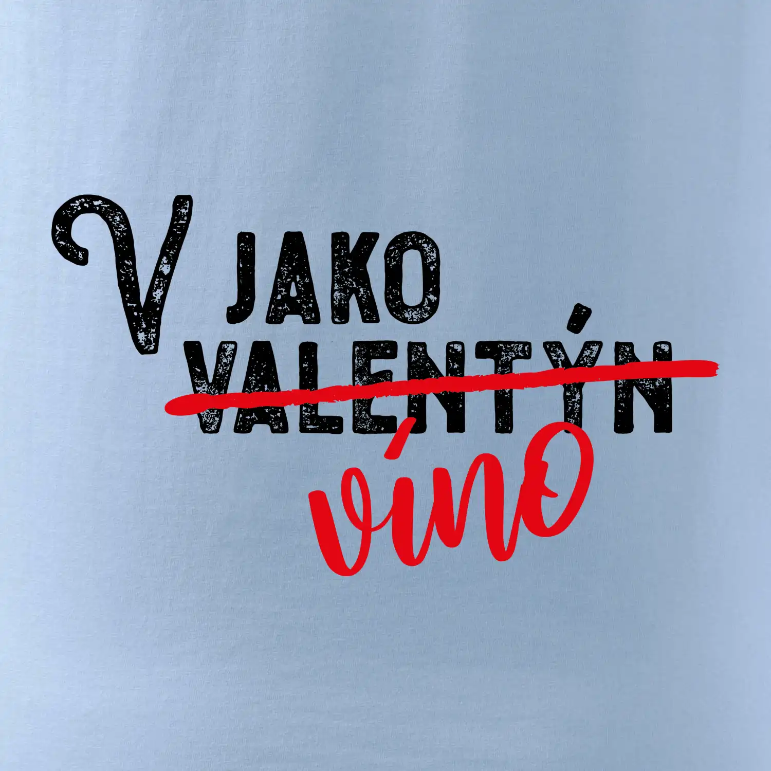 V jako Valentýn VÍNO