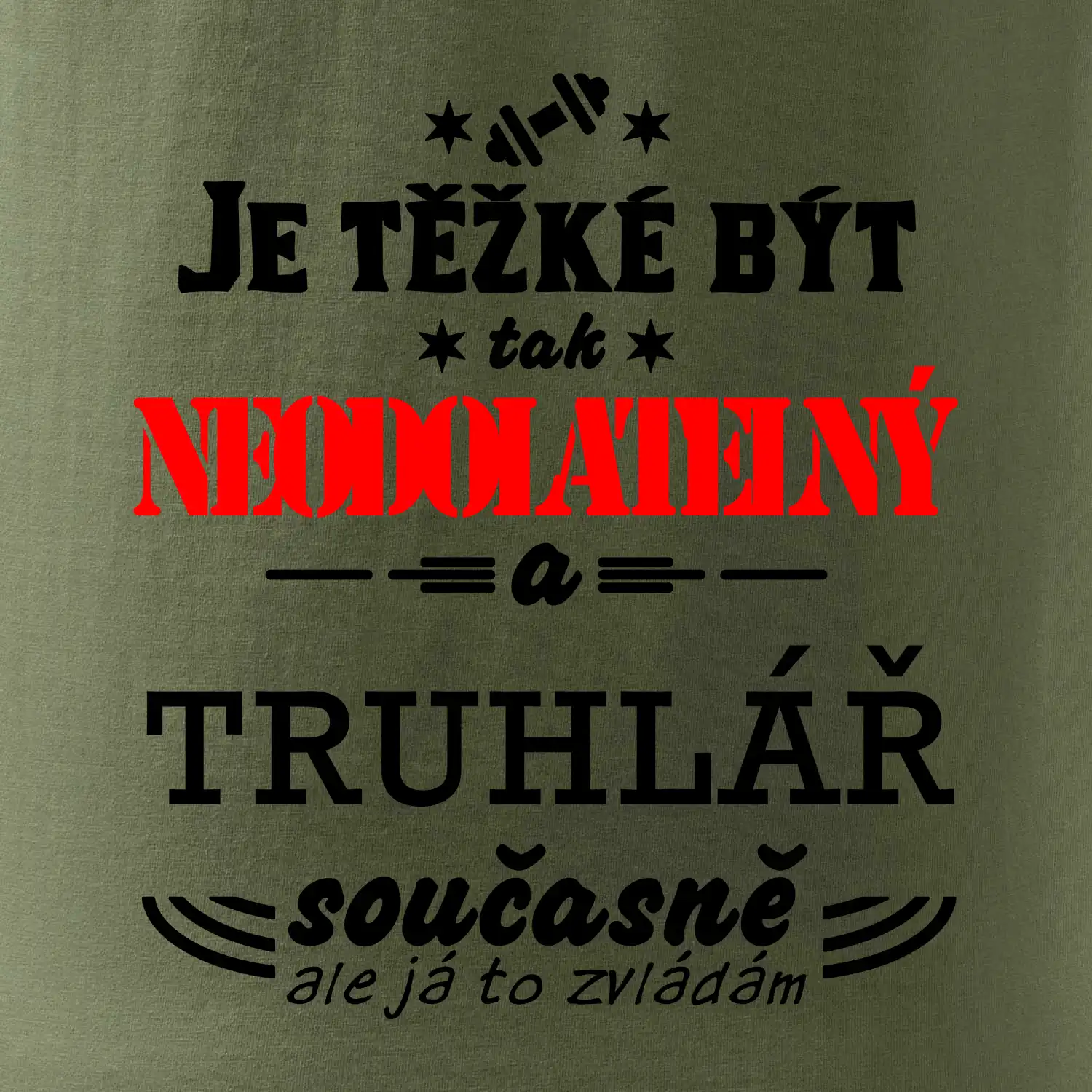 Je těžké být neodolatelný truhlář