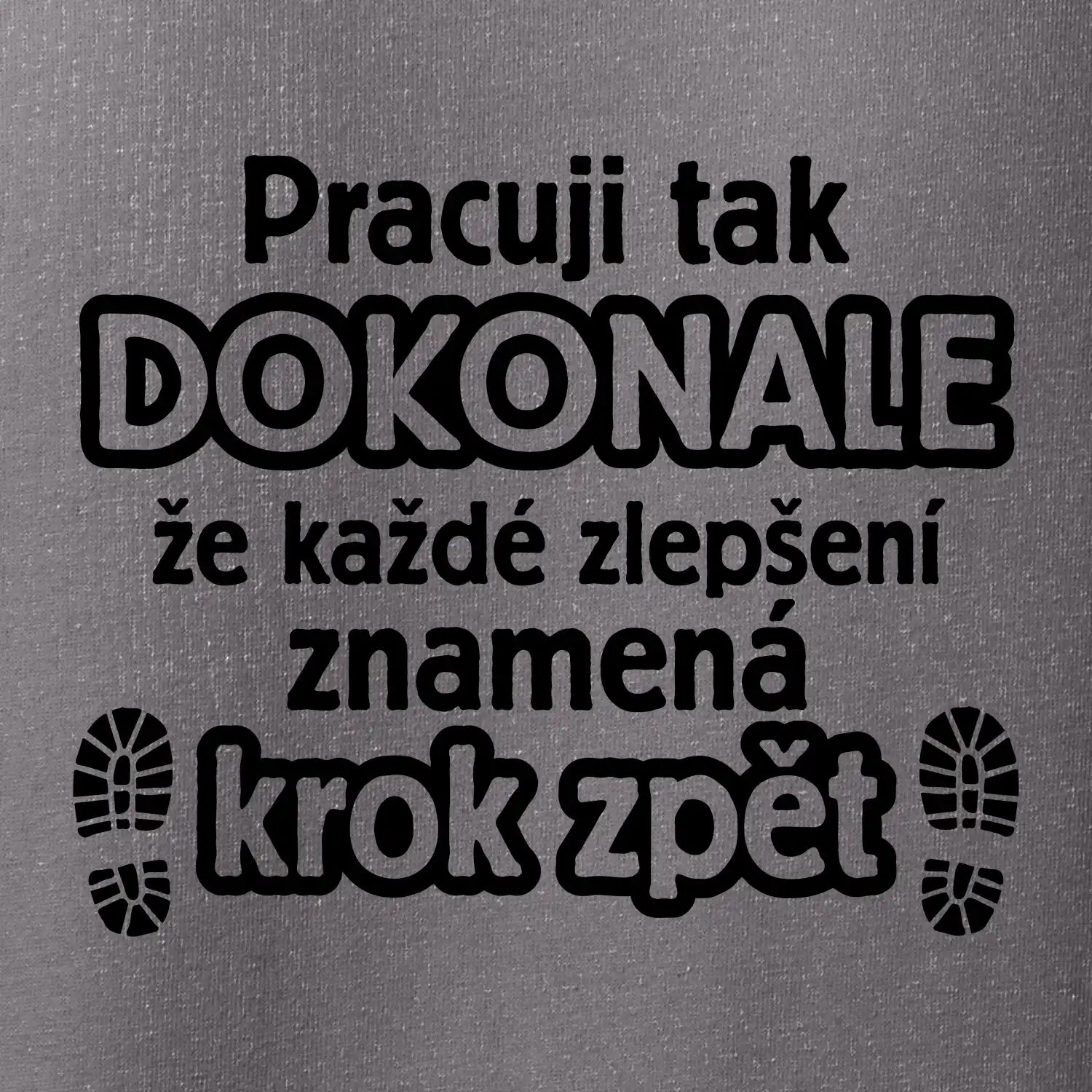 Pracuji dokonale krok zpět