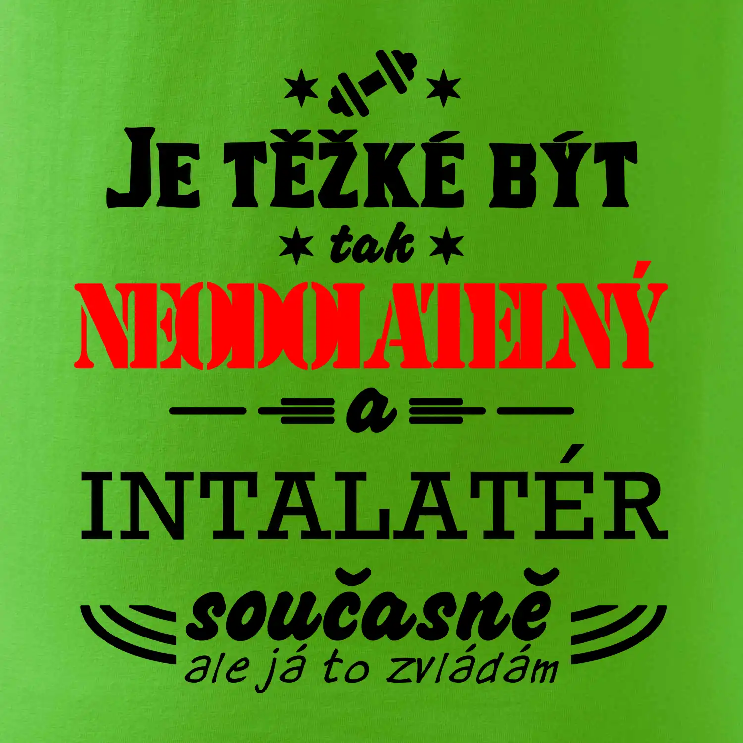 Je těžké být neodolatelný instalatér