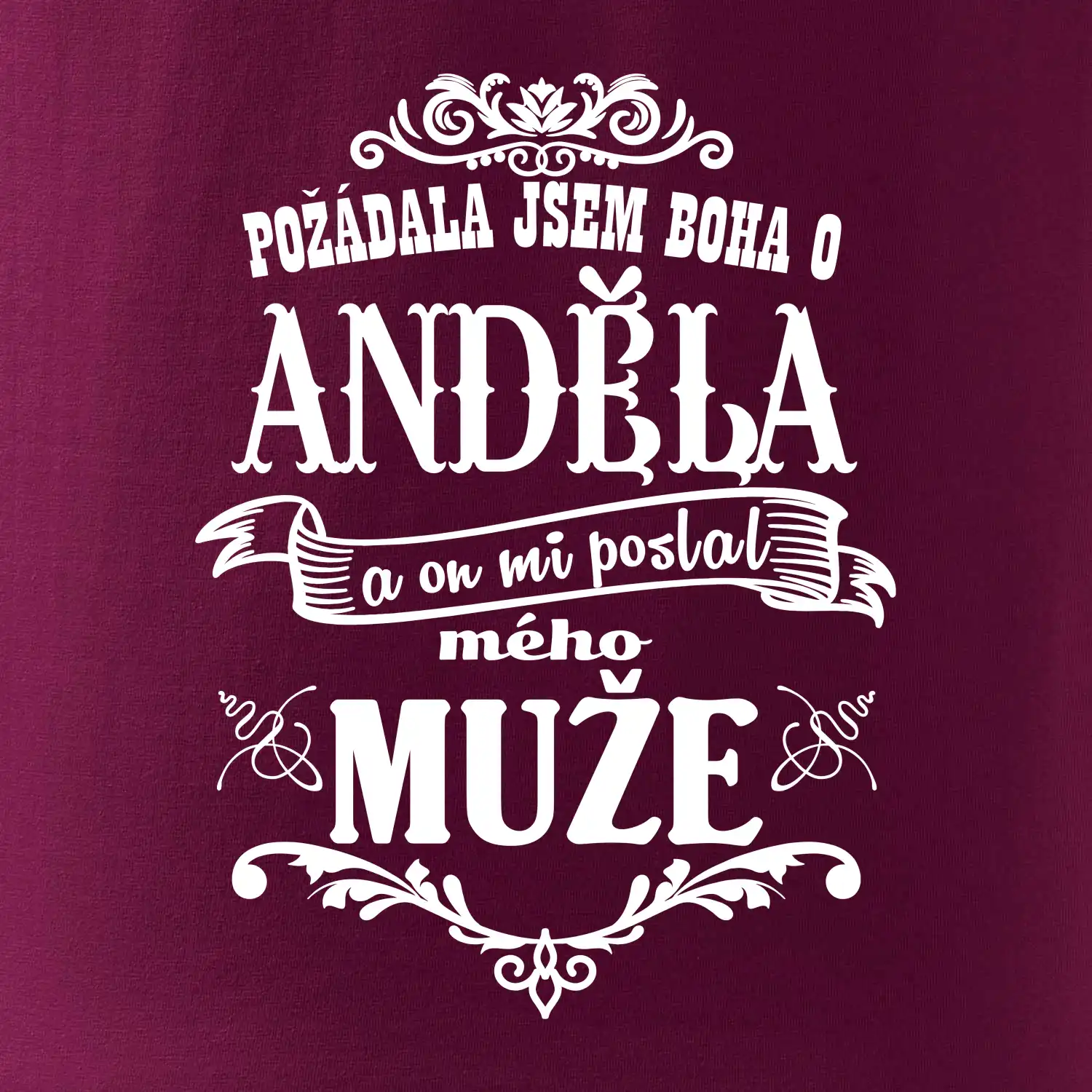 Požádala jsem boha o anděla a on mi poslal mého může