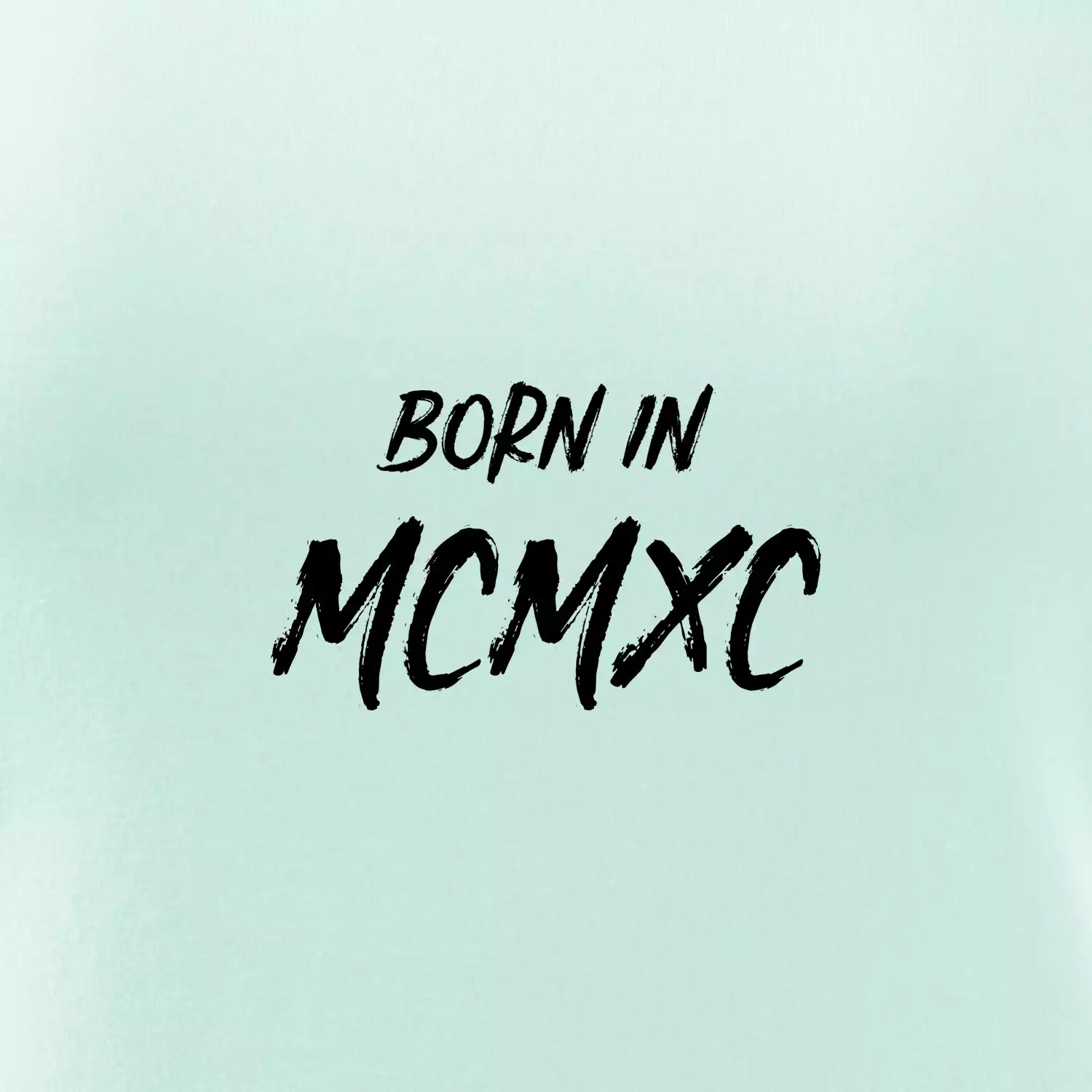 Born in - Římské číslo 1990