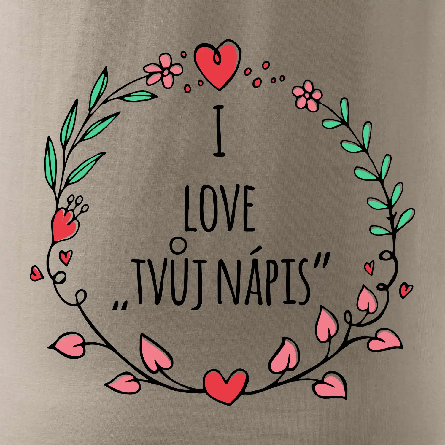 I love věněček - vlastní nápis